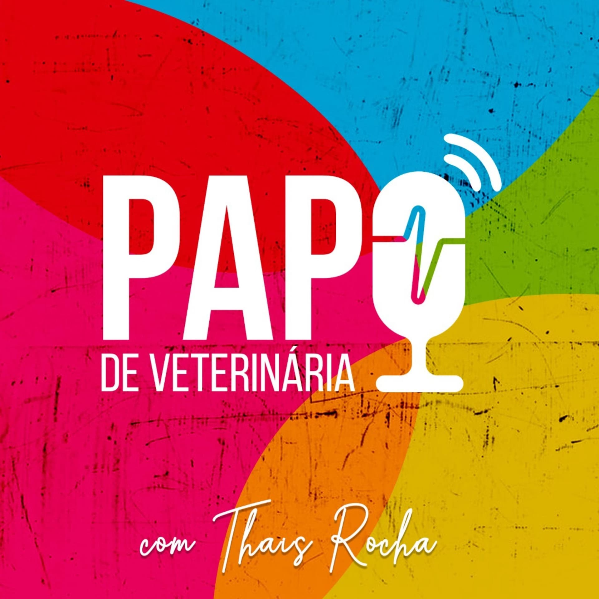 Papo de Veterinária! com Thais Rocha - Podcasts