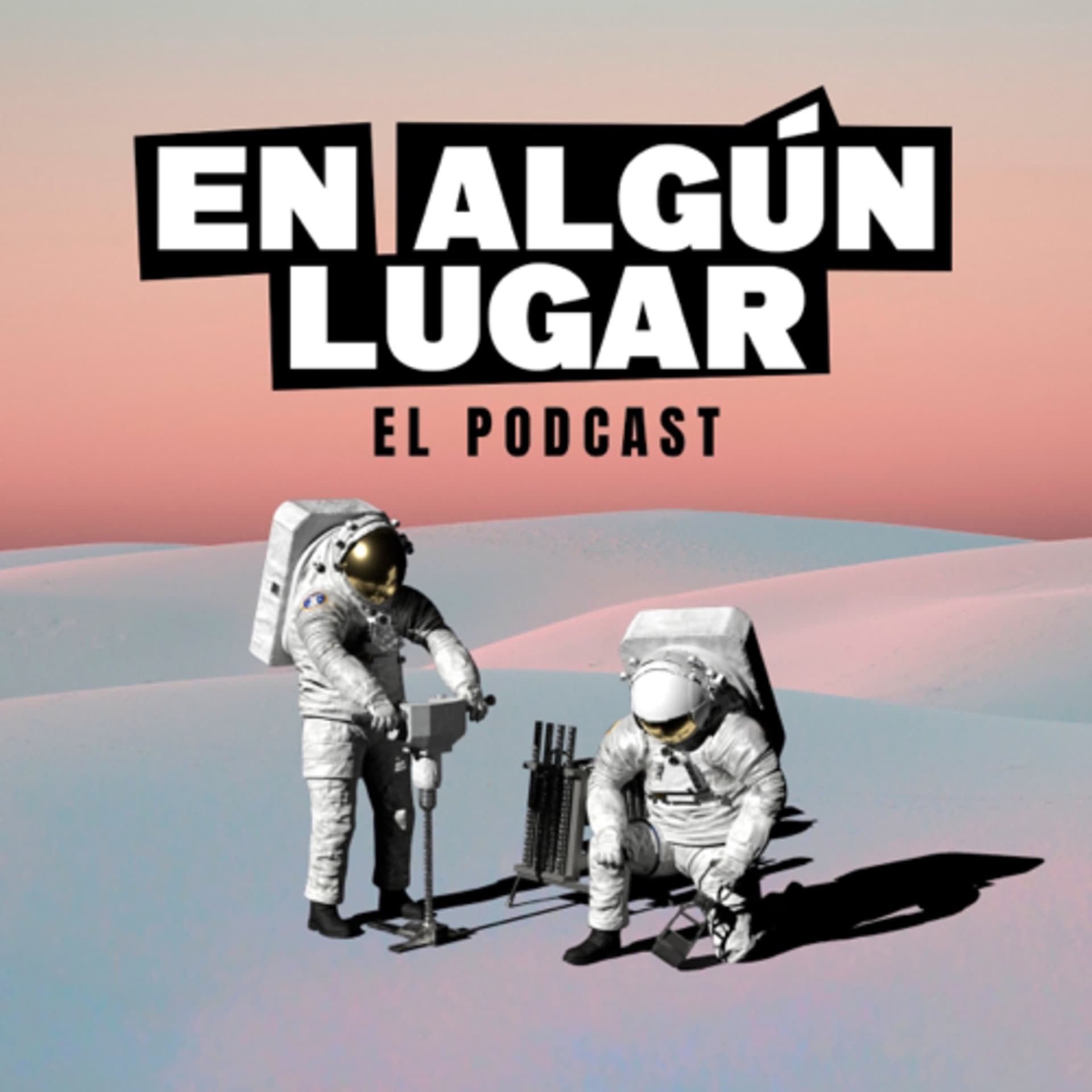 En algún lugar - Podcasts