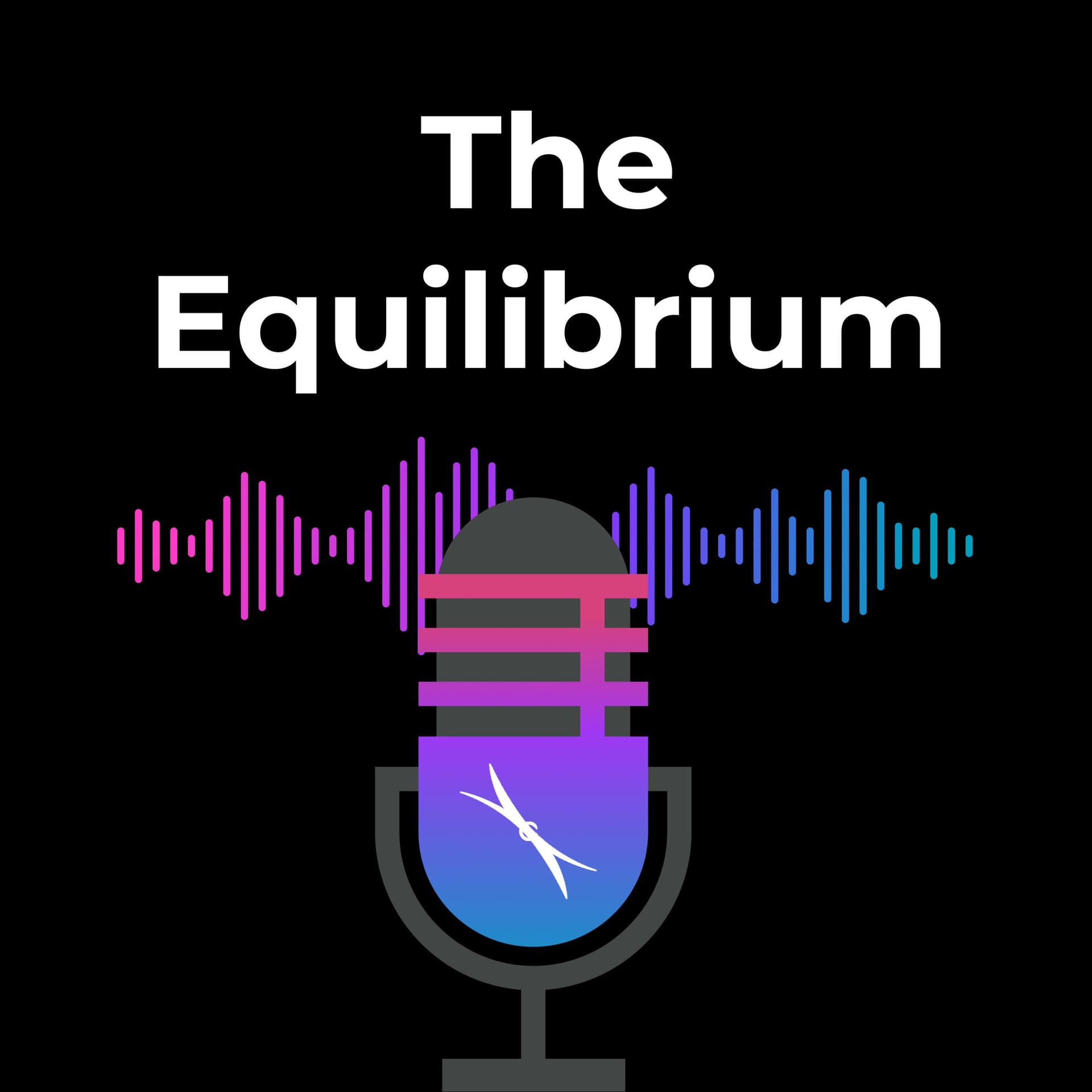 The Equilibrium - Podcasts