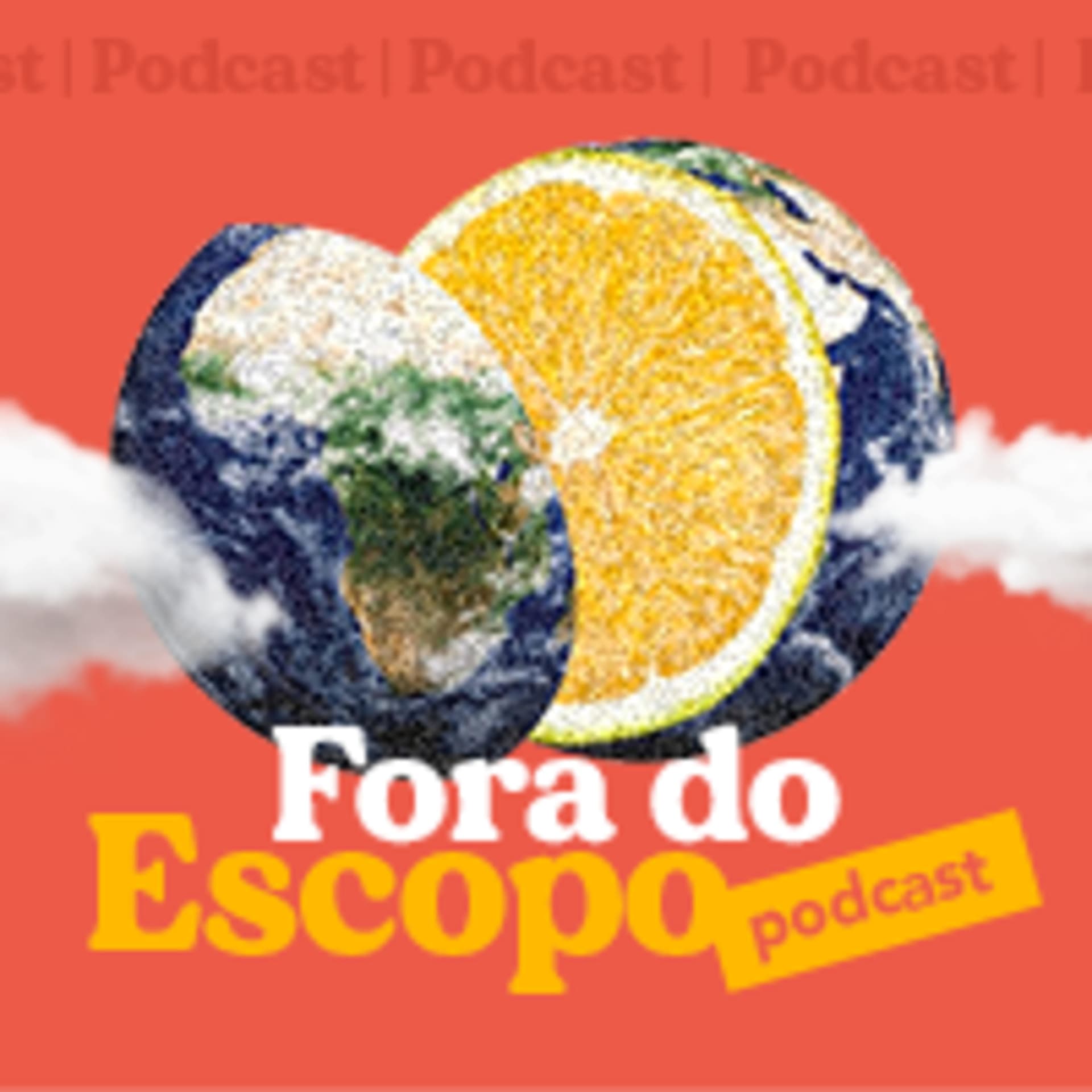 Fora do Escopo - Podcasts