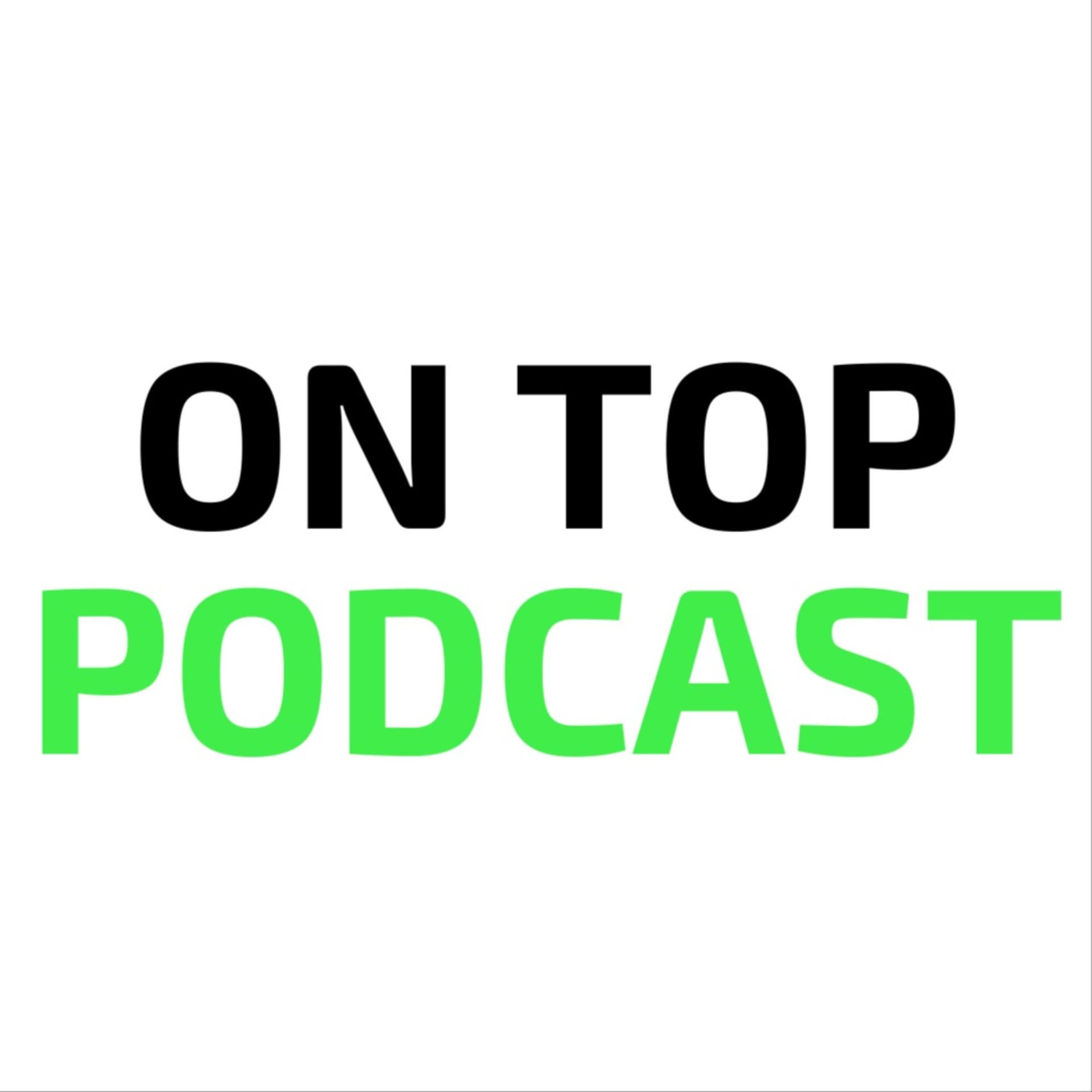 ON TOP PODCAST - Podcasts