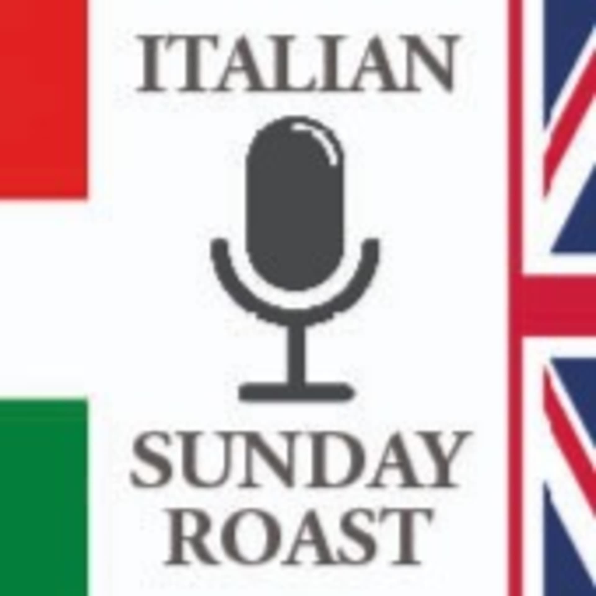 ITALIAN SUNDAY ROAST - Il Podcast sulla Gran Bretagna - Podcasts