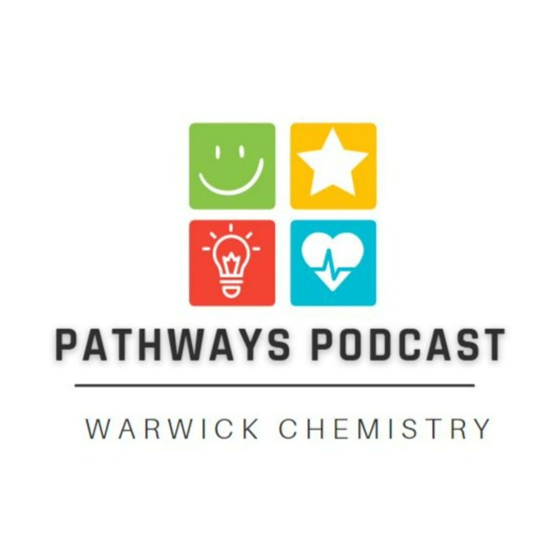 Pathways Podcast - Warwick Chemistry - Podcasts