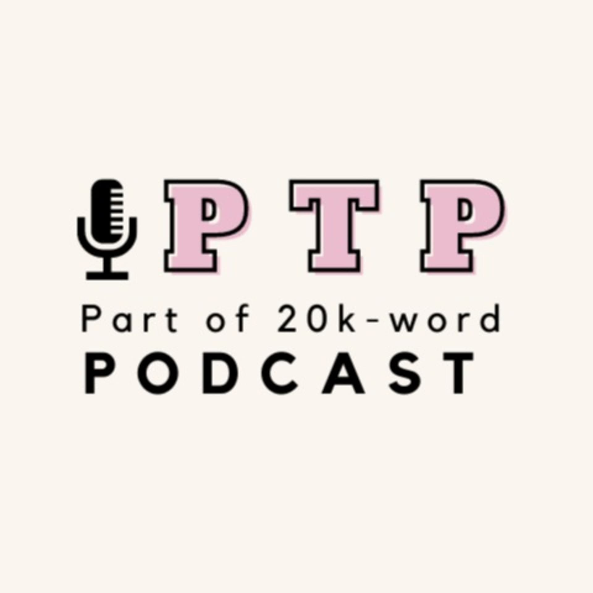 Part of 20K-word Podcast - Podcasts