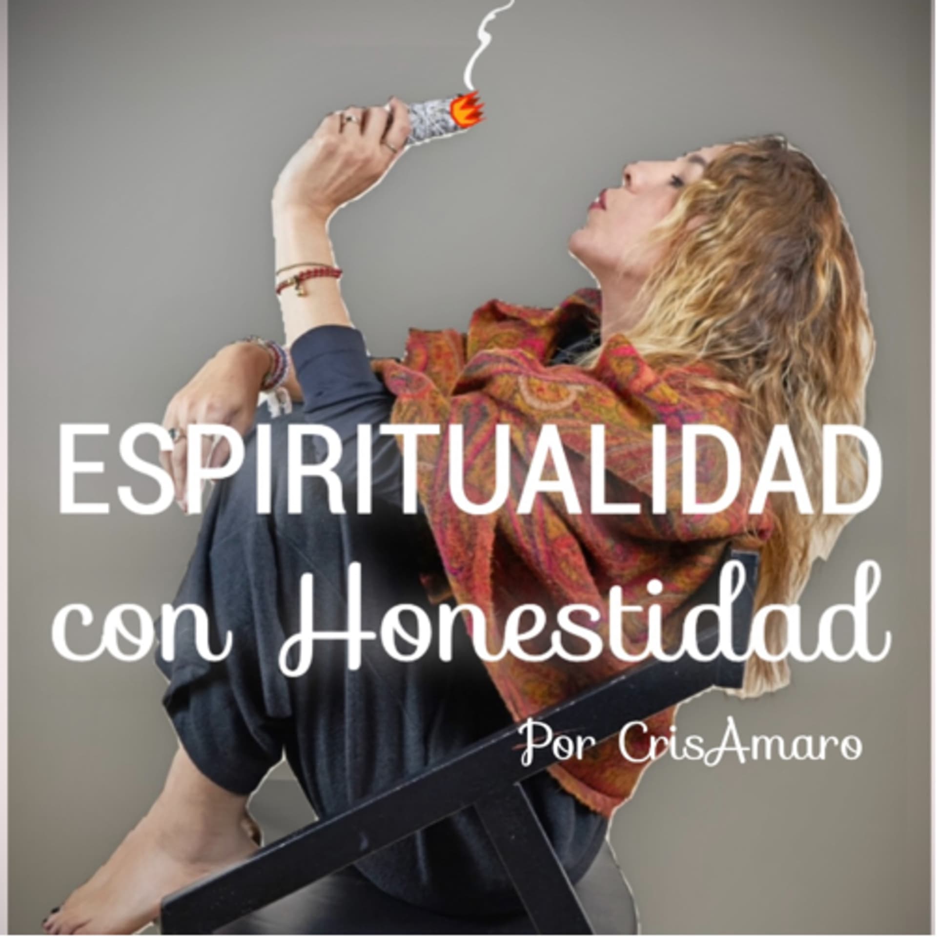 Espiritualidad con Honestidad por CrisAmaro - Podcasts