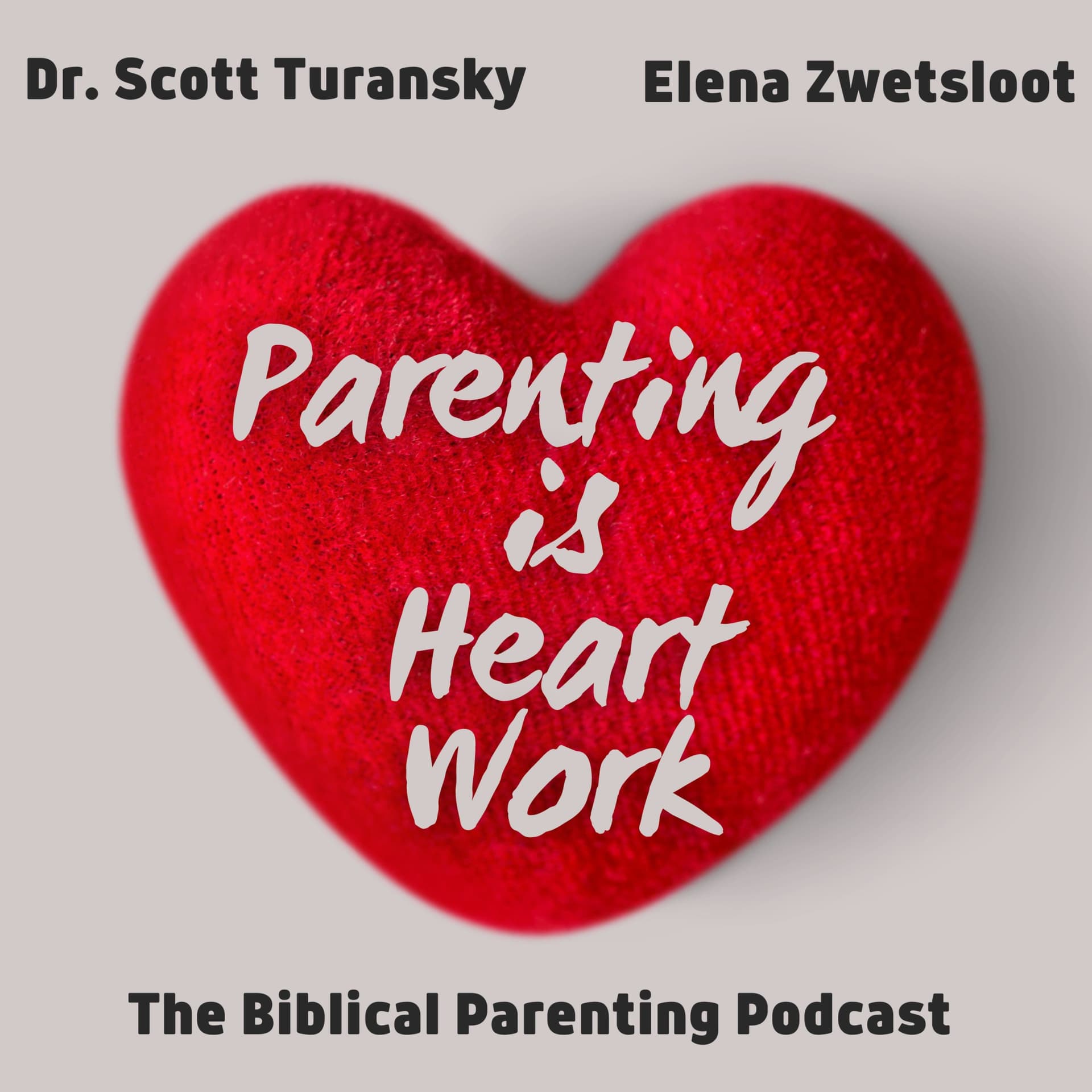 Parenting is Heart Work - Podcasts