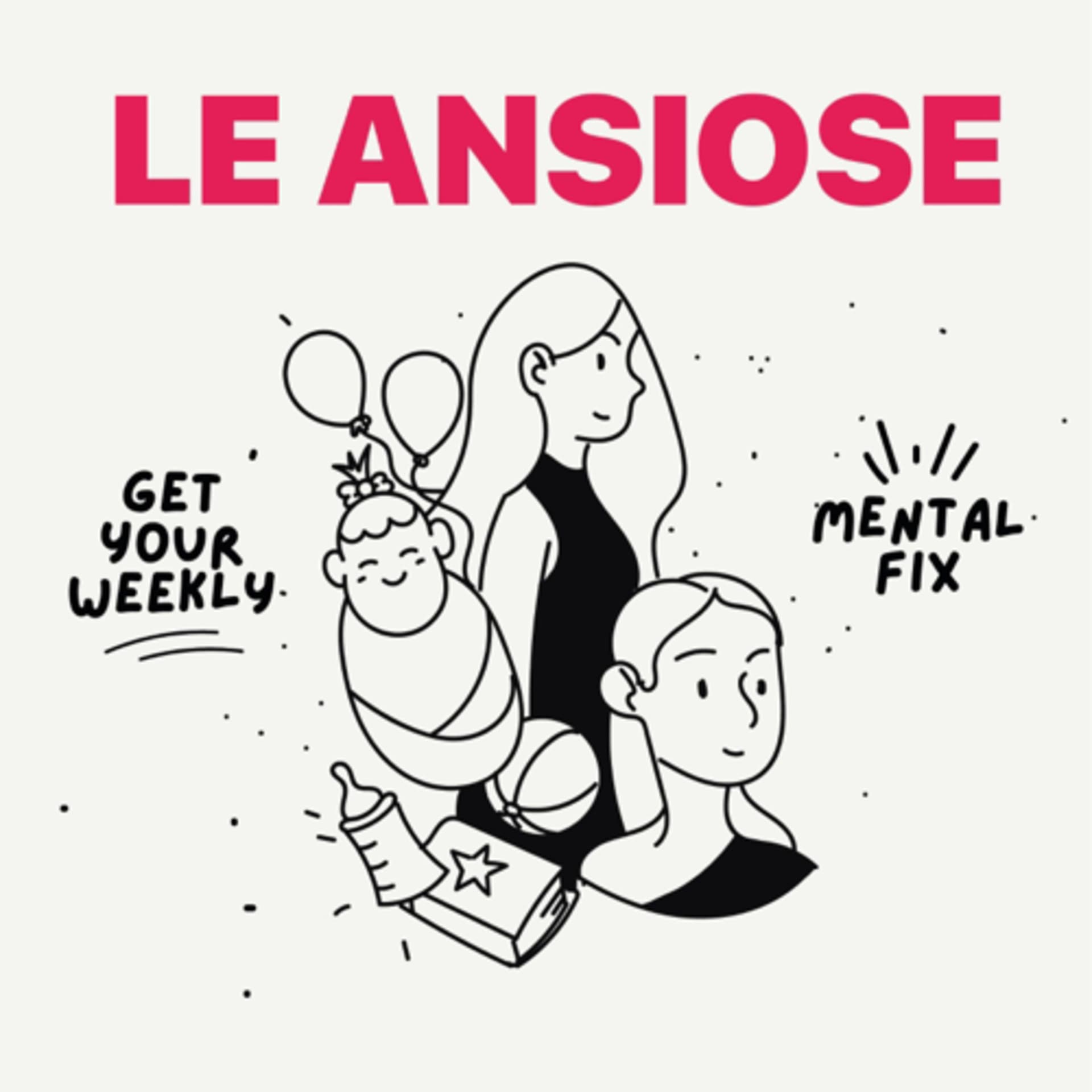 Le Ansiose - Podcasts
