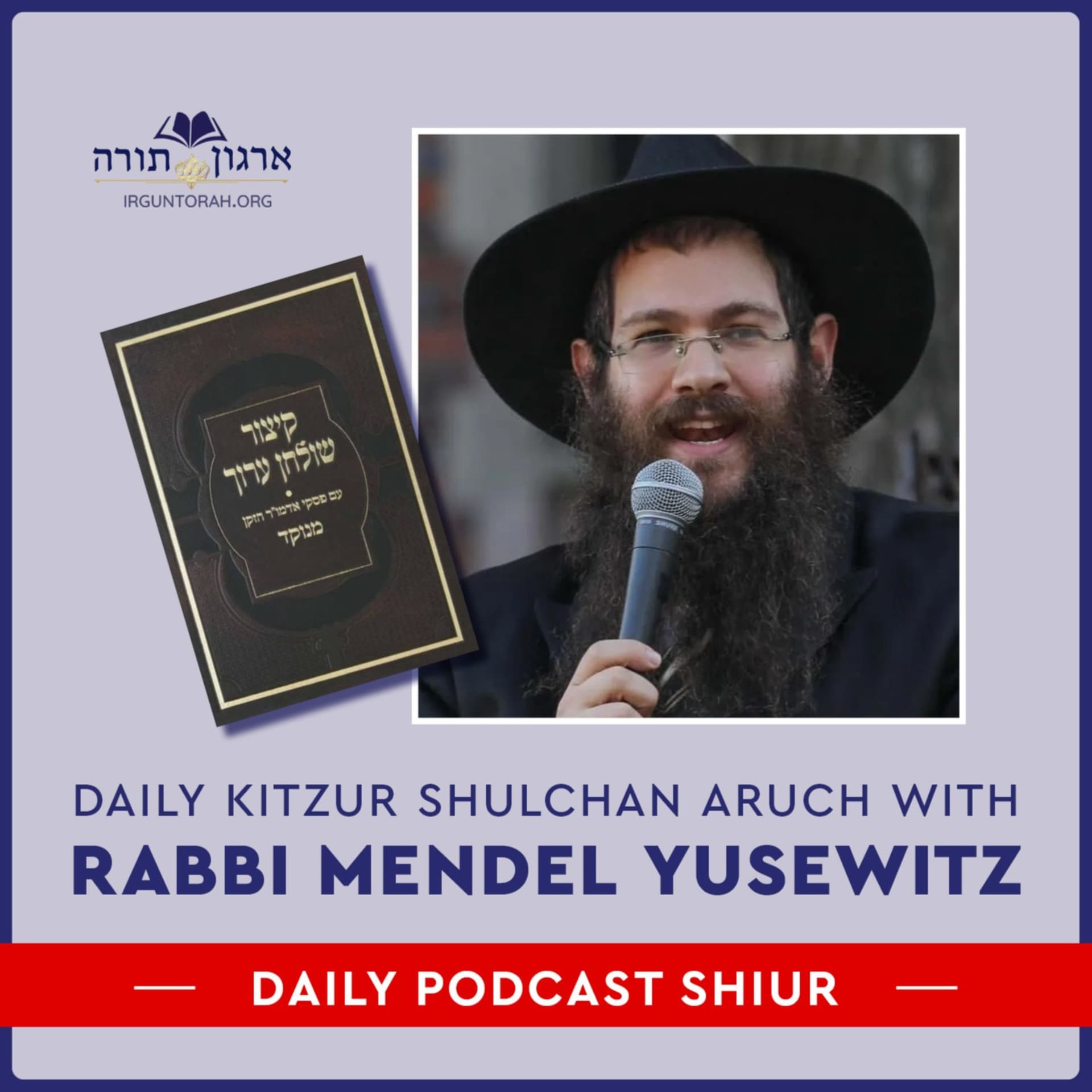 Daily Kitzur Shulchan Aruch with Rabbi Mendel Yusewitz - Podcasts