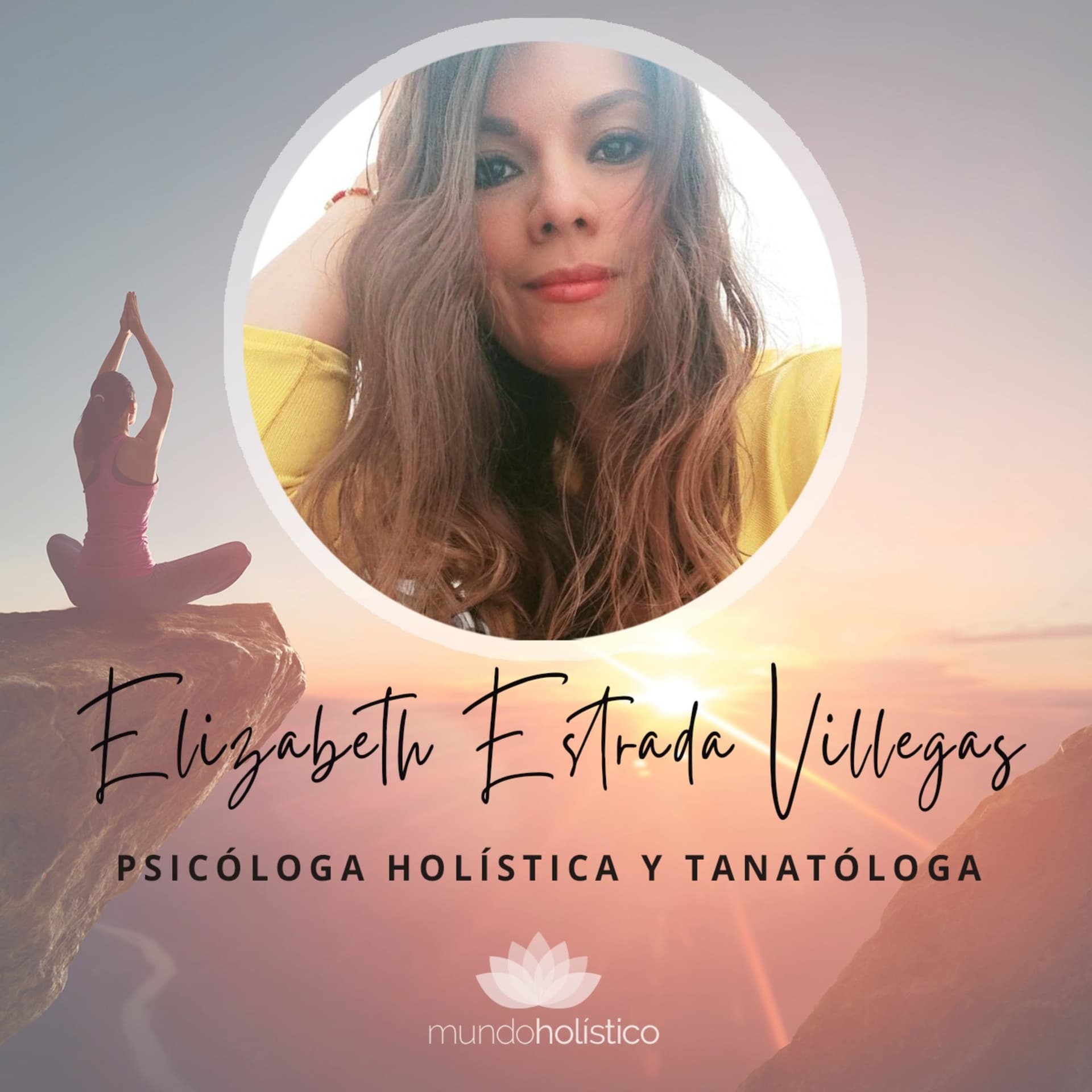 Elizabeth Estrada. Psicóloga Holística y Tanatóloga - Podcasts