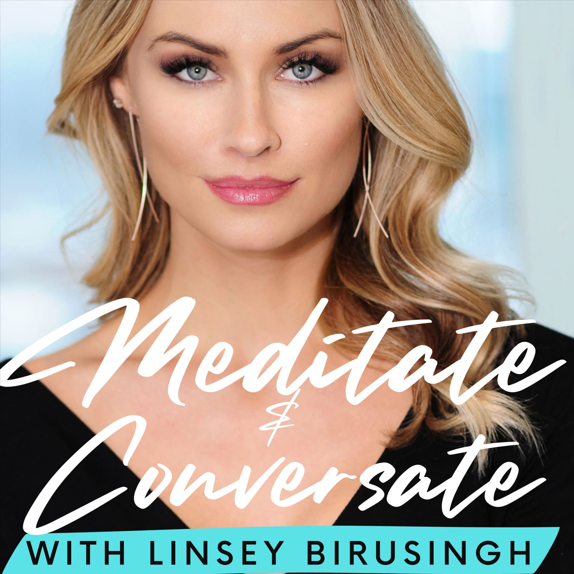 Meditate & Conversate with Linsey Birusingh - Podcasts