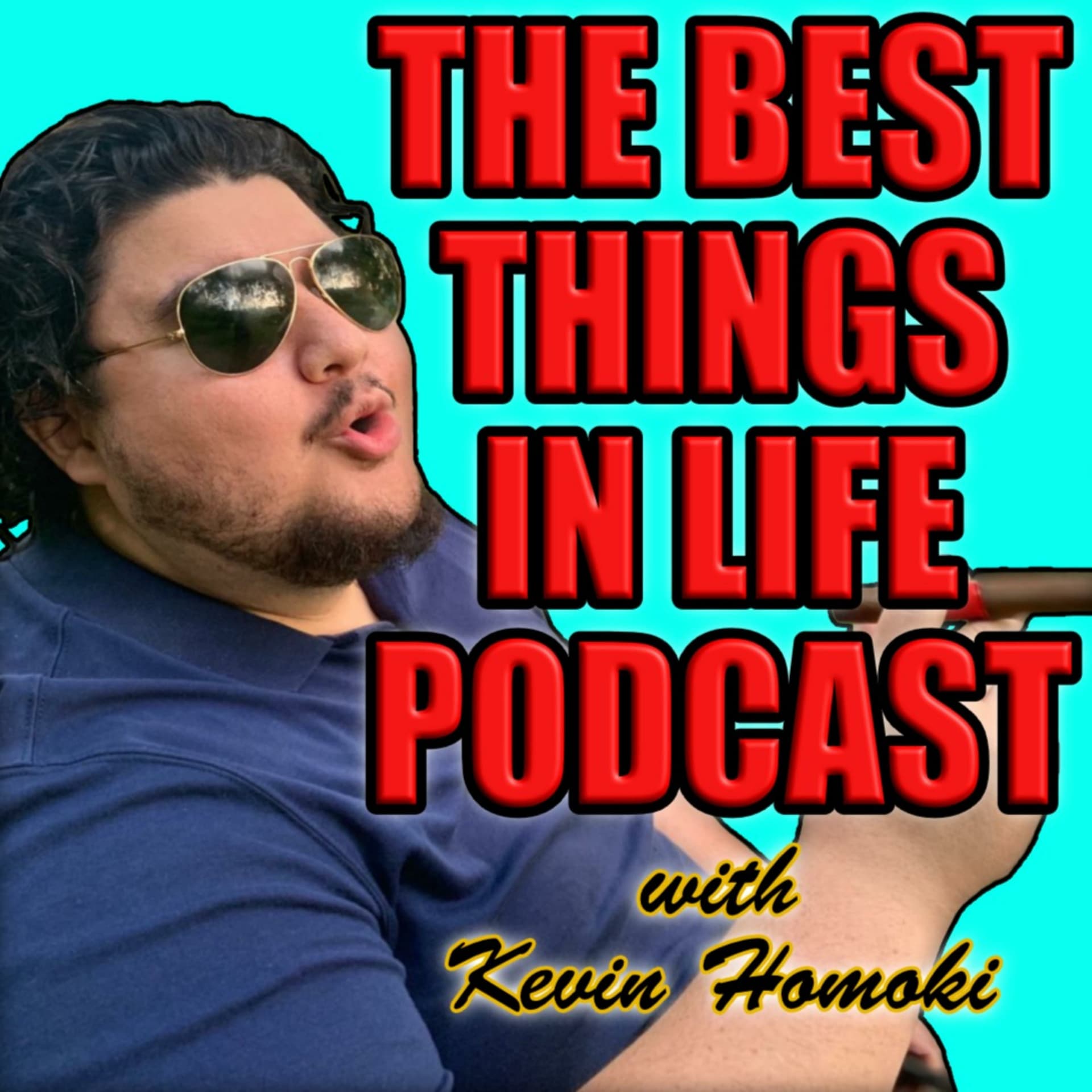 The Best Things in Life Podcast - Podcasts