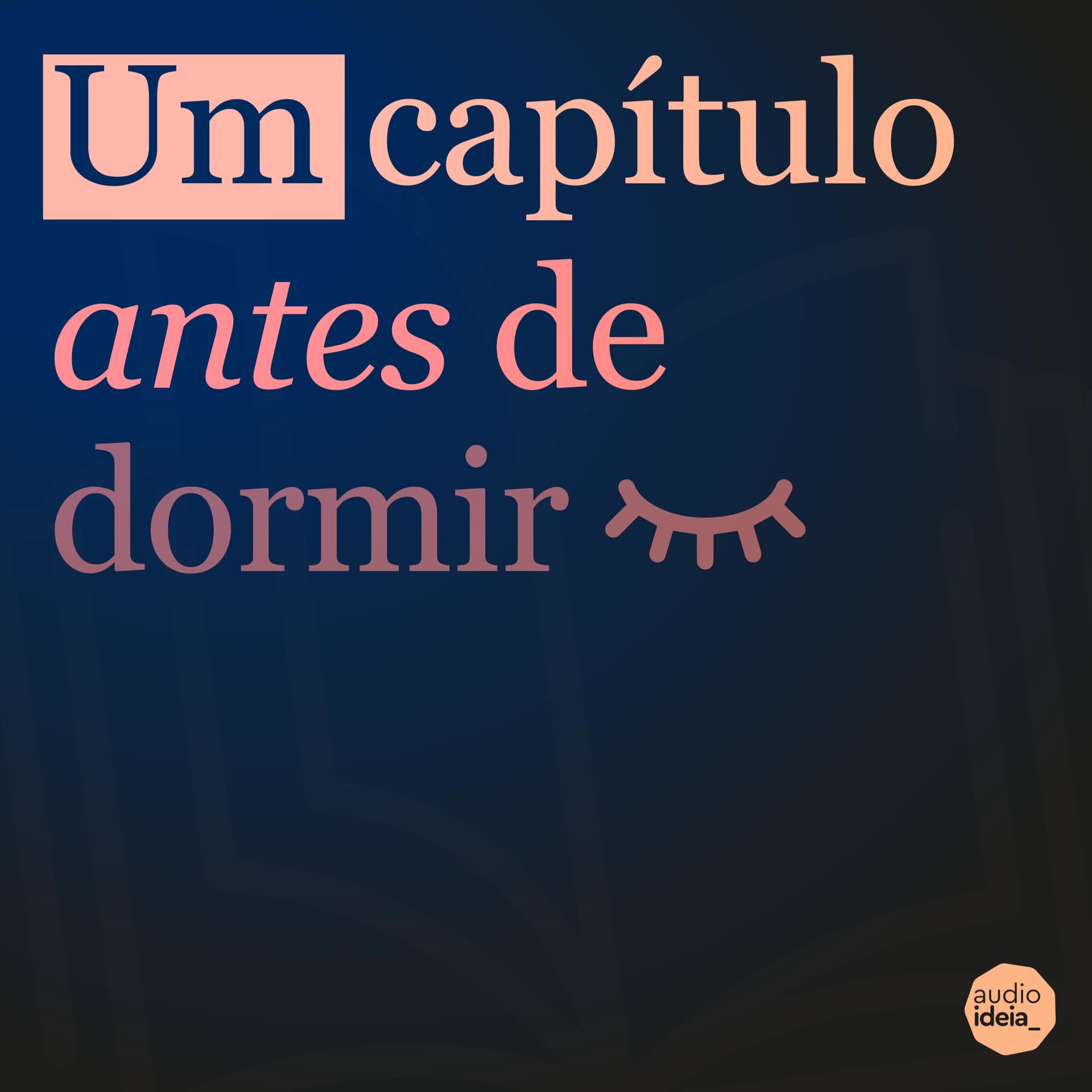Um Capítulo Antes de Dormir - Podcasts