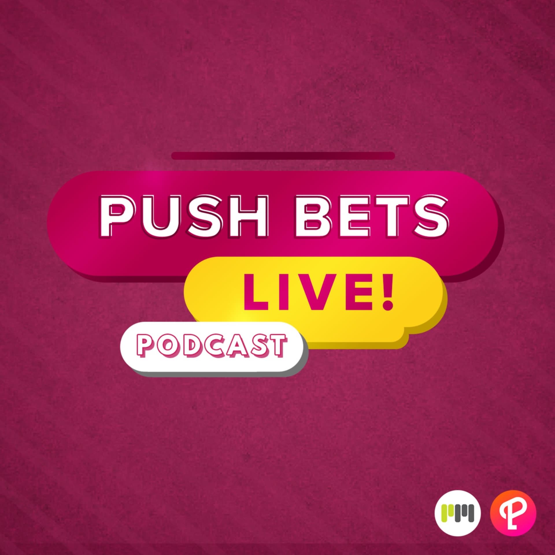 Push Bets Live! - Podcasts