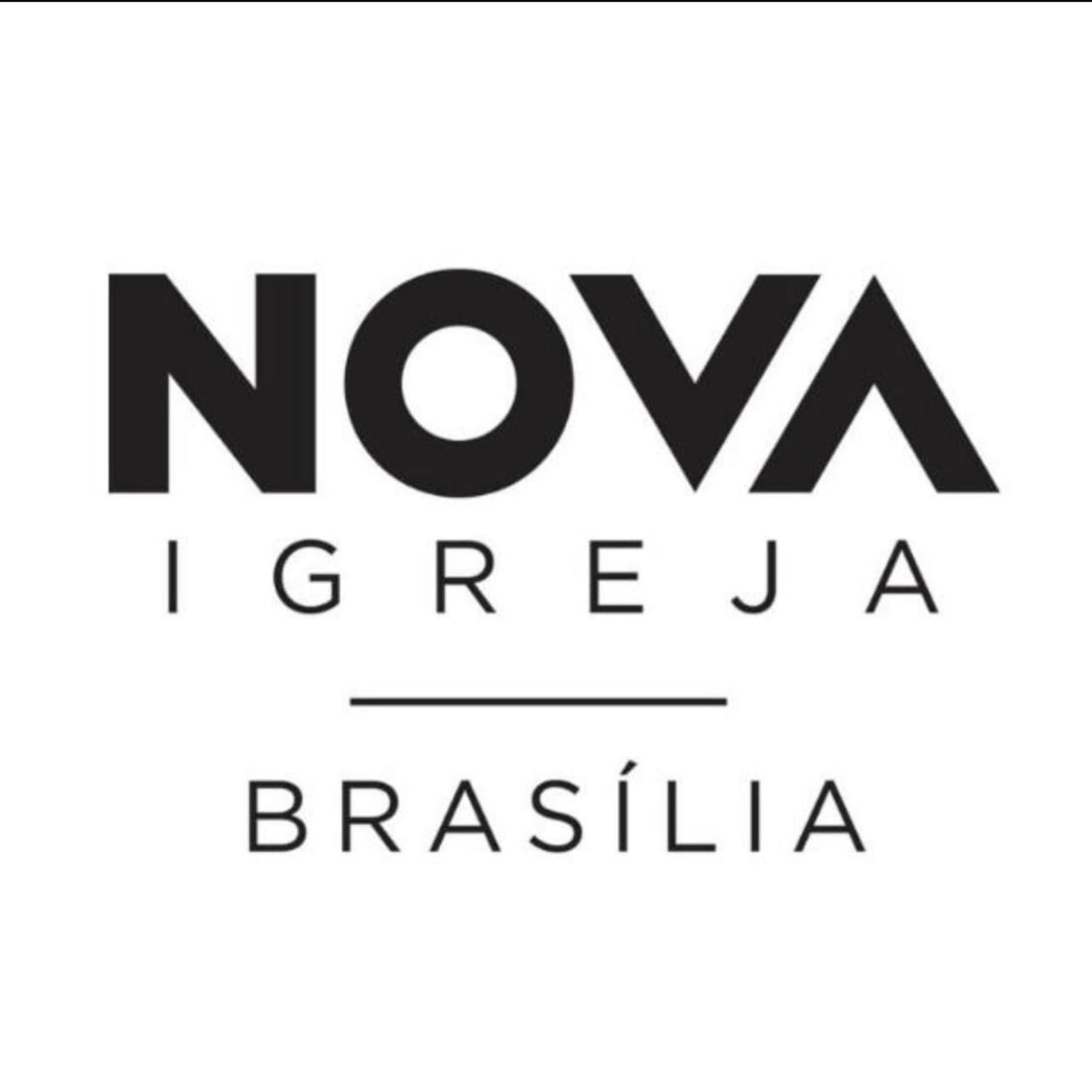 NOVA IGREJA BRASÍLIA - Podcasts