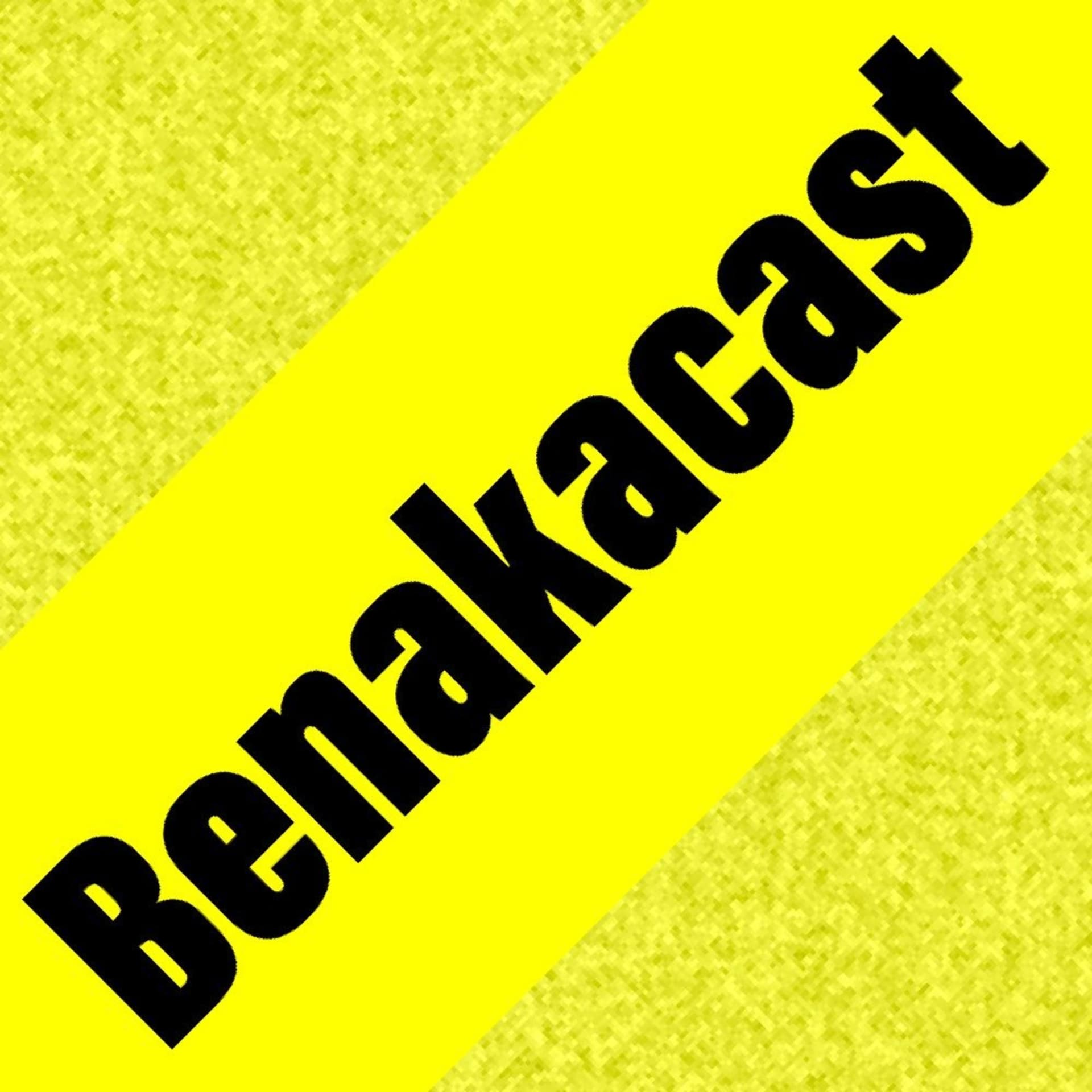 Benakacast - Podcasts
