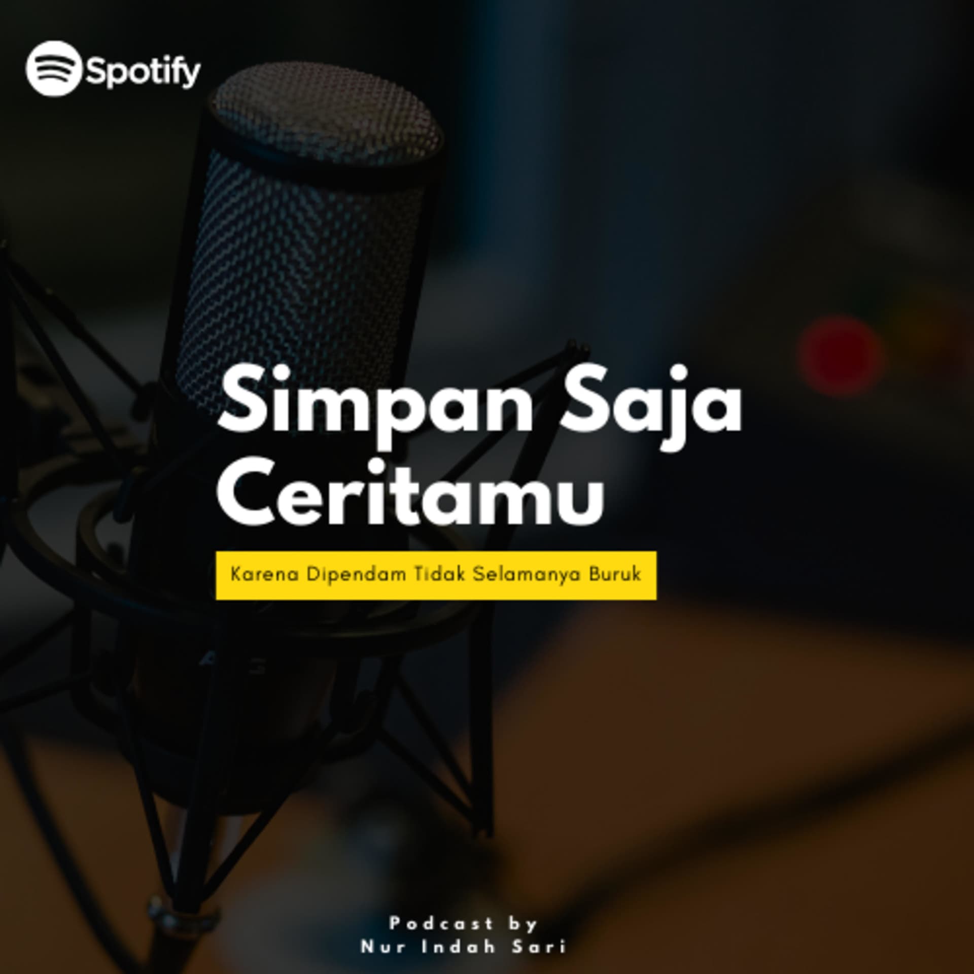 Simpan Saja Ceritamu - Podcasts