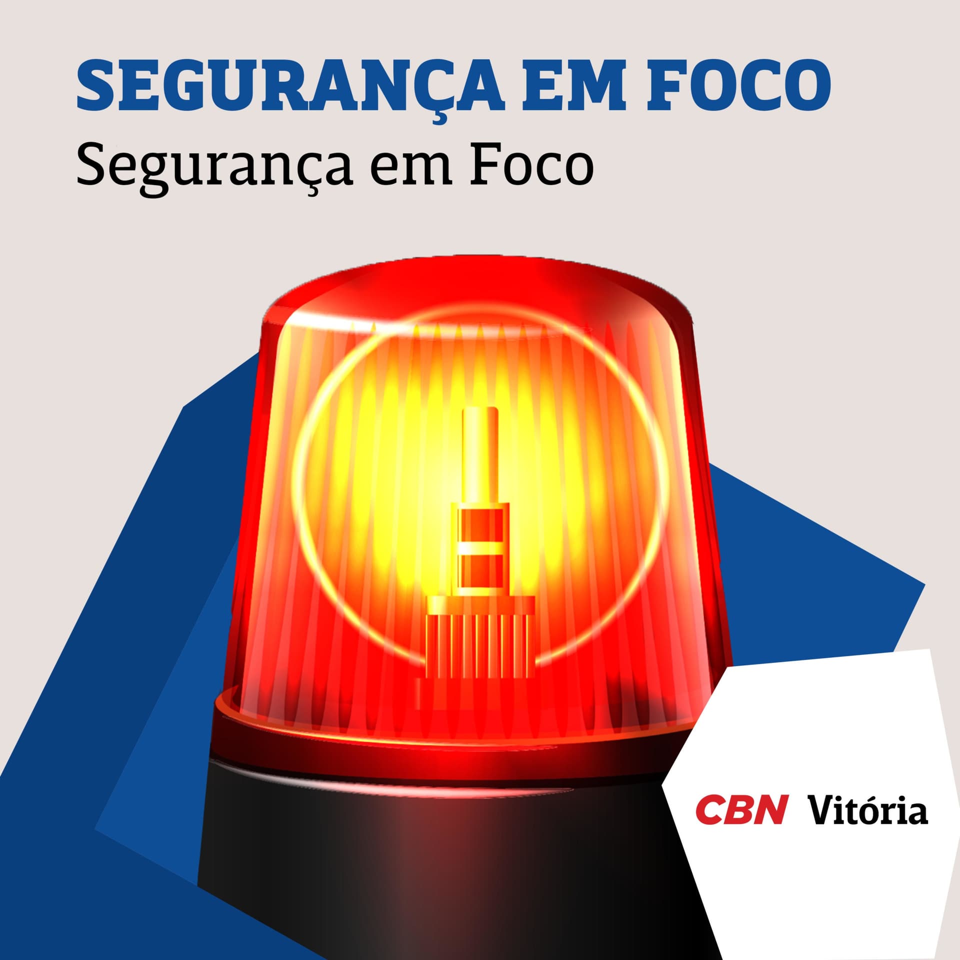 Segurança em Foco - CBN Vitória - Podcasts