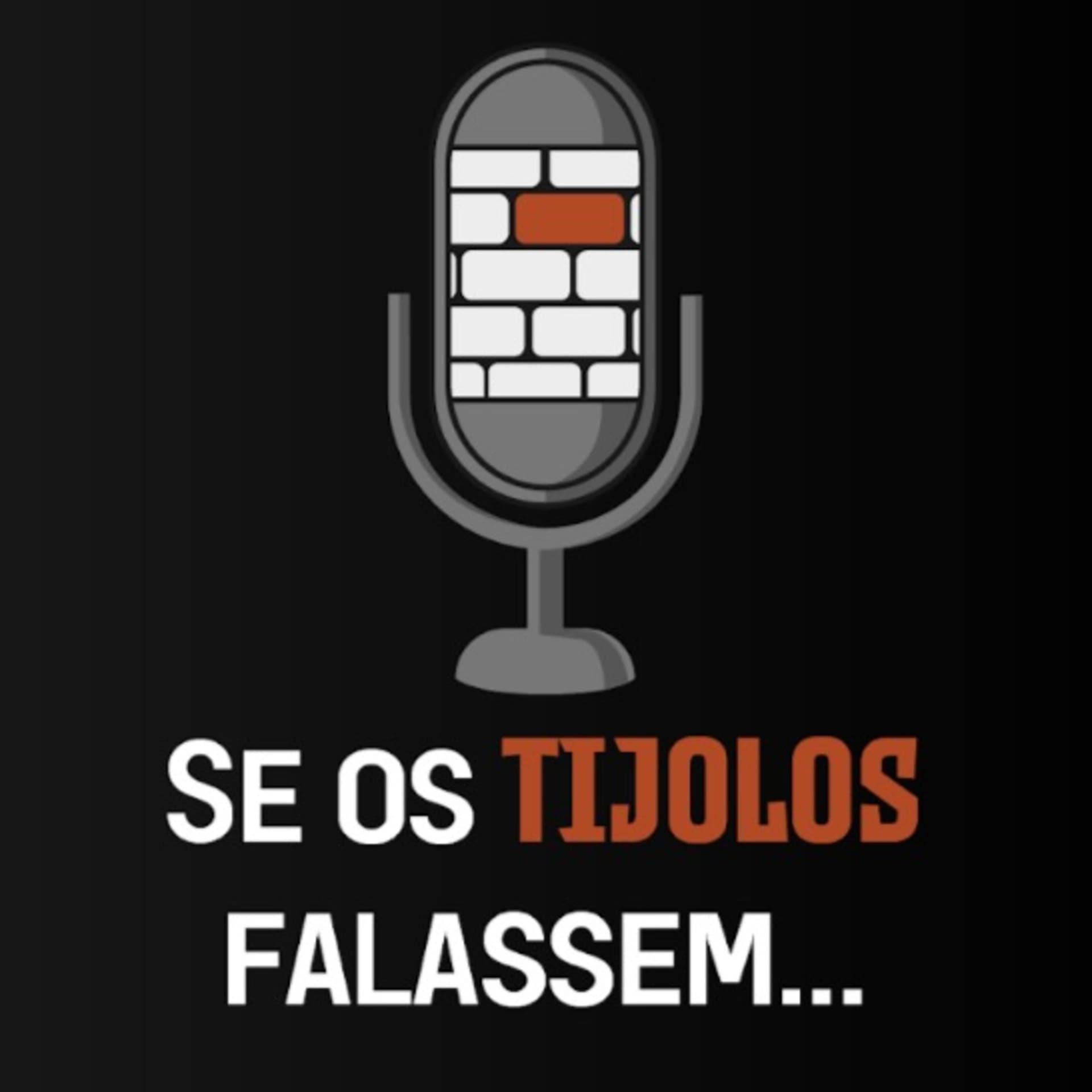 Se os Tijolos Falassem - Podcasts