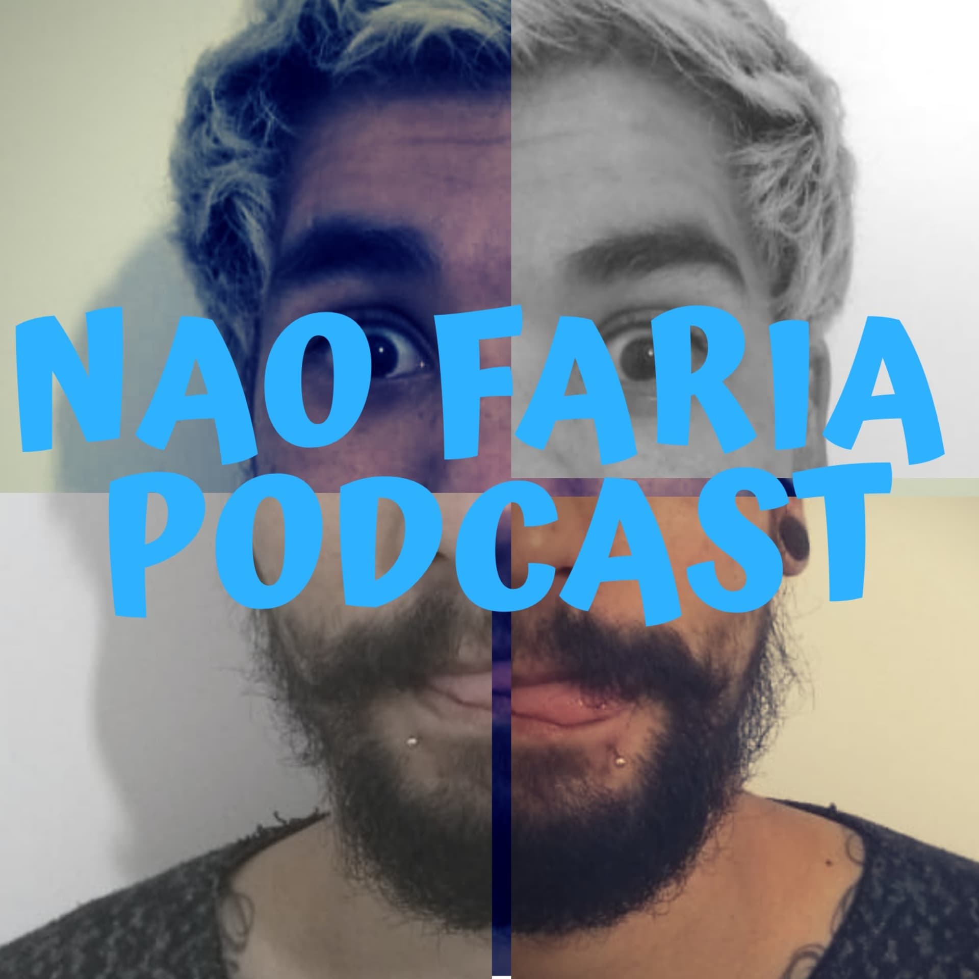 Não Faria Podcast - Podcasts