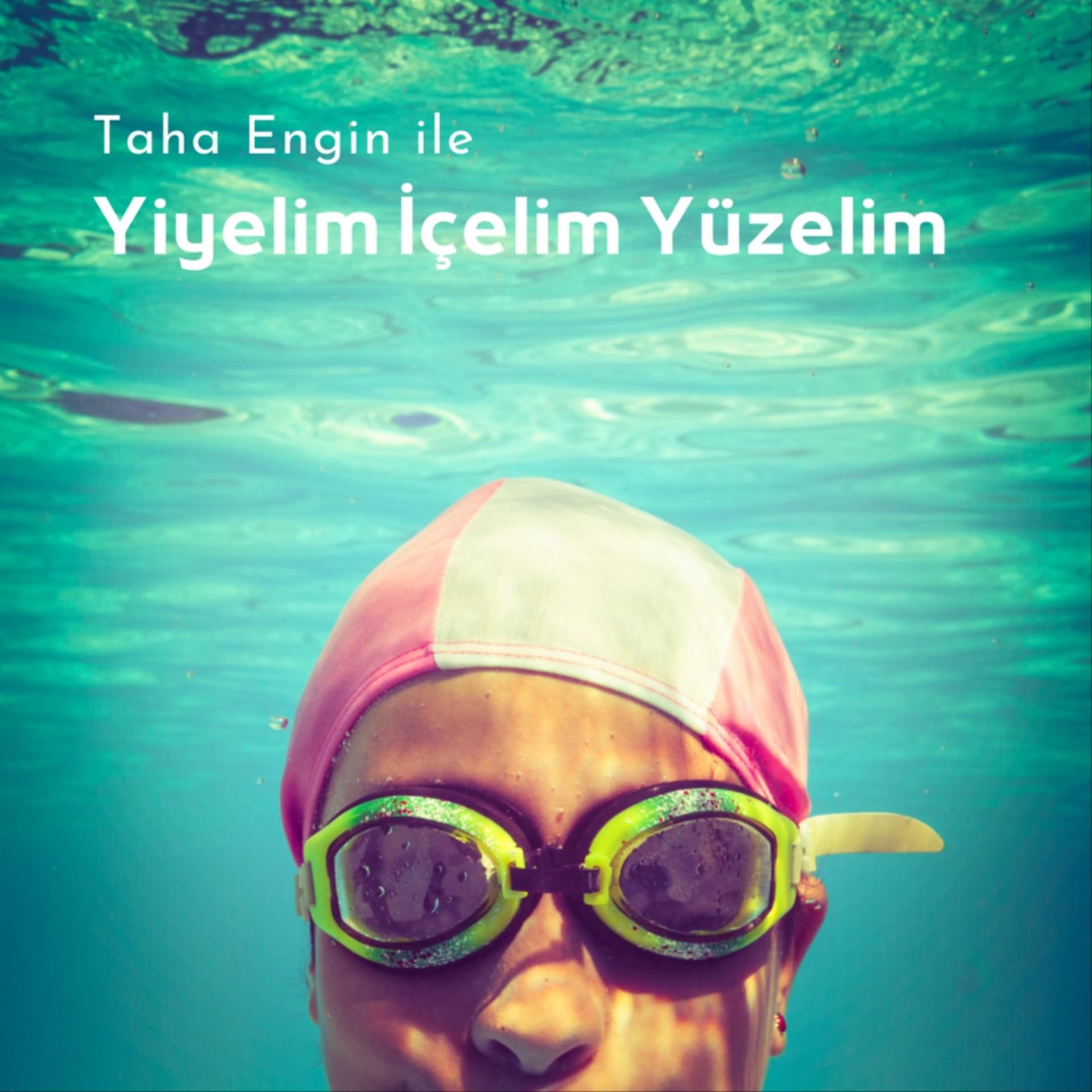 Yiyelim İçelim Yüzelim - Podcasts