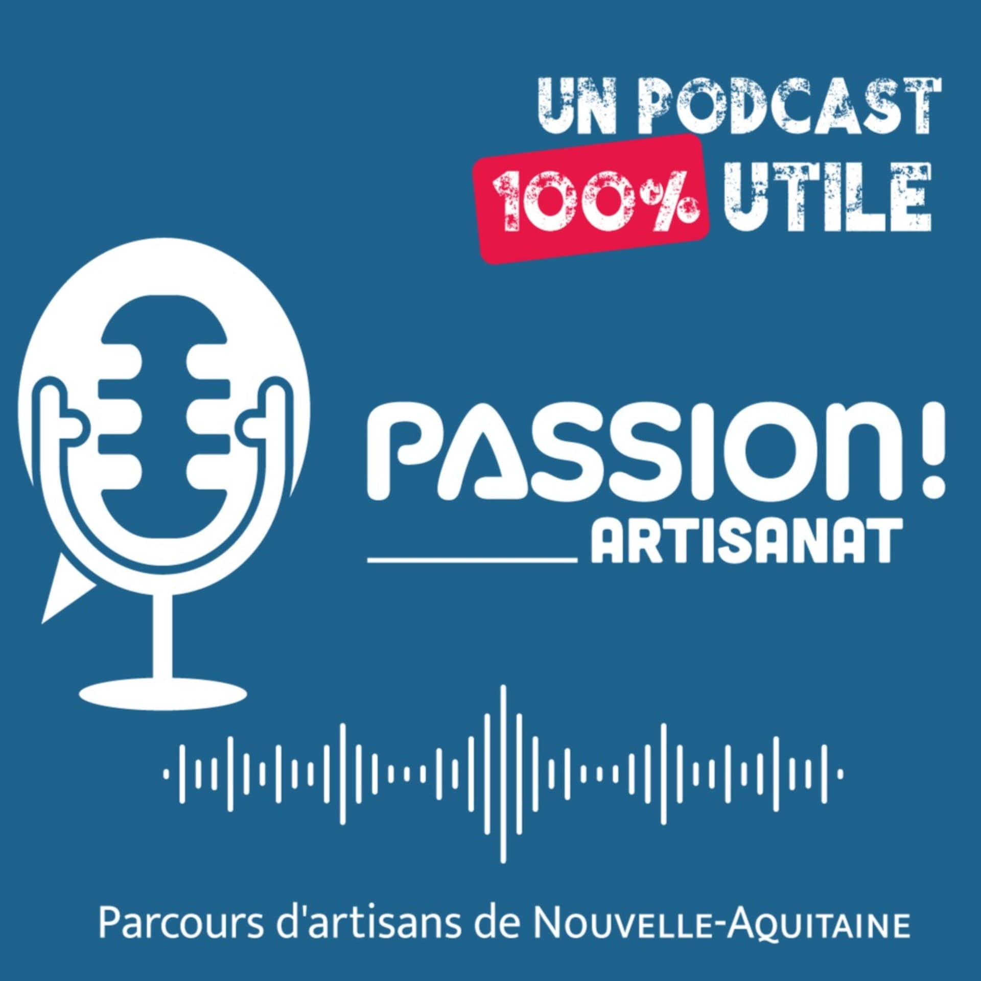 PASSION ARTISANAT ! - Podcasts
