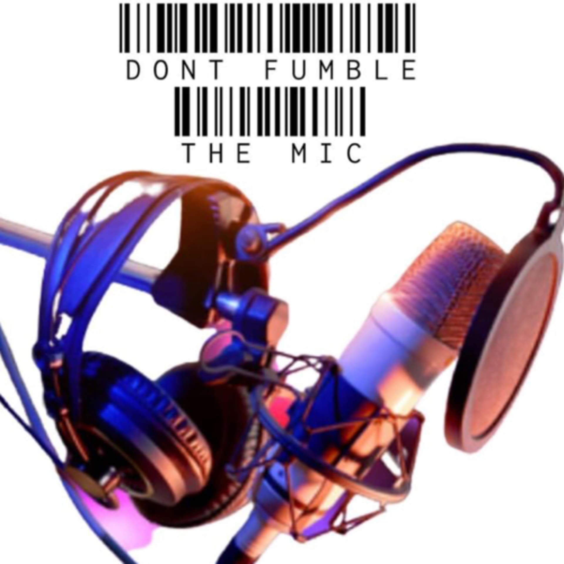 Don’t Fumble The Mic - Podcasts