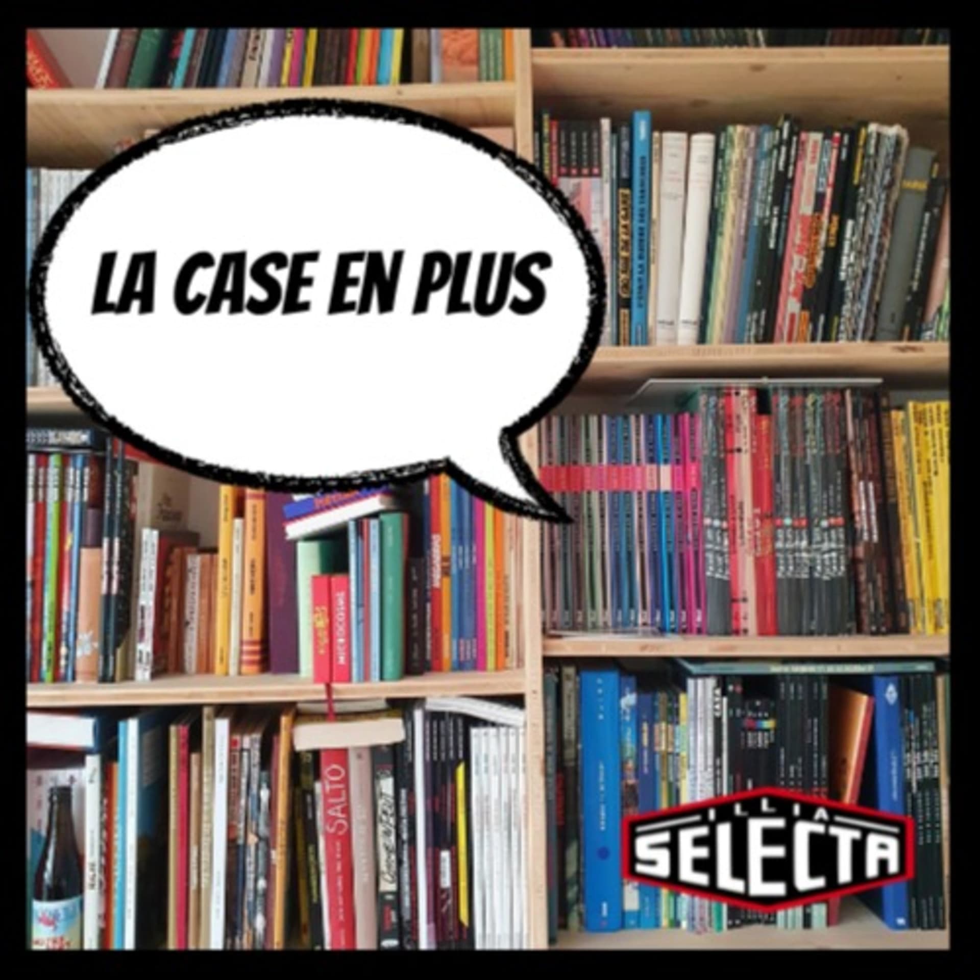 La Case en Plus - Podcasts