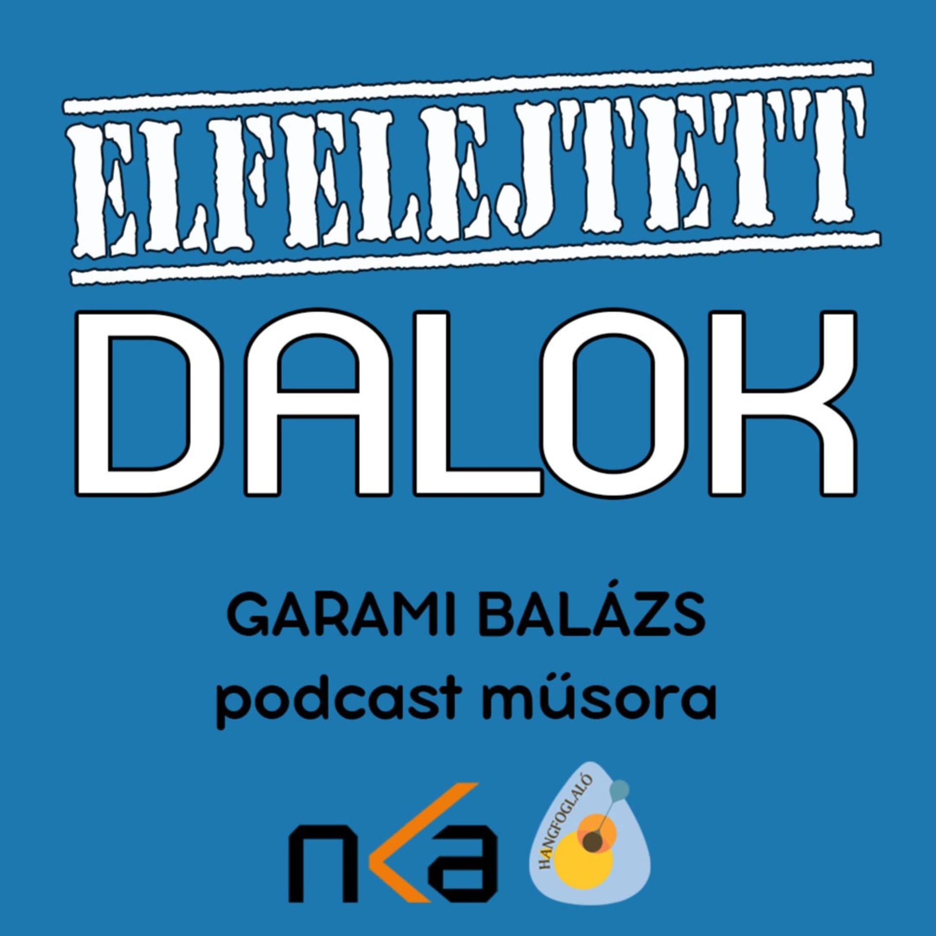 ELFELEJTETT DALOK - Podcasts