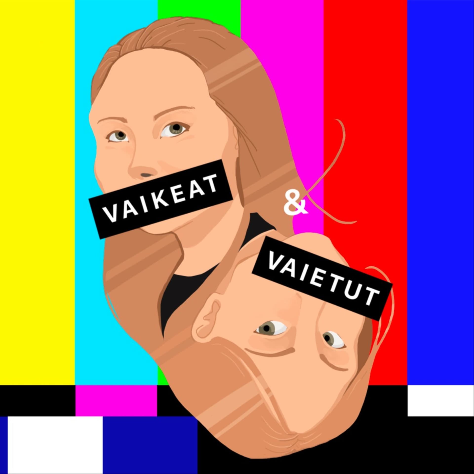 Vaikeat ja Vaietut - Podcasts