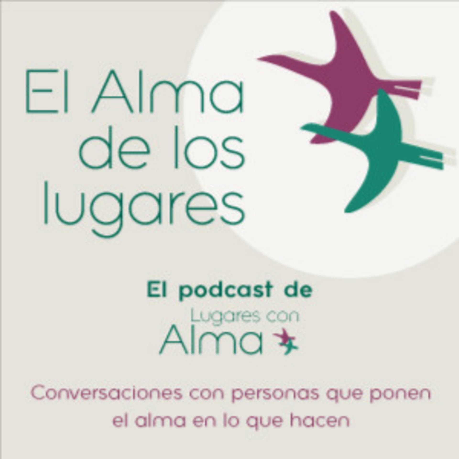 El Podcast de Lugares con Alma - Podcasts