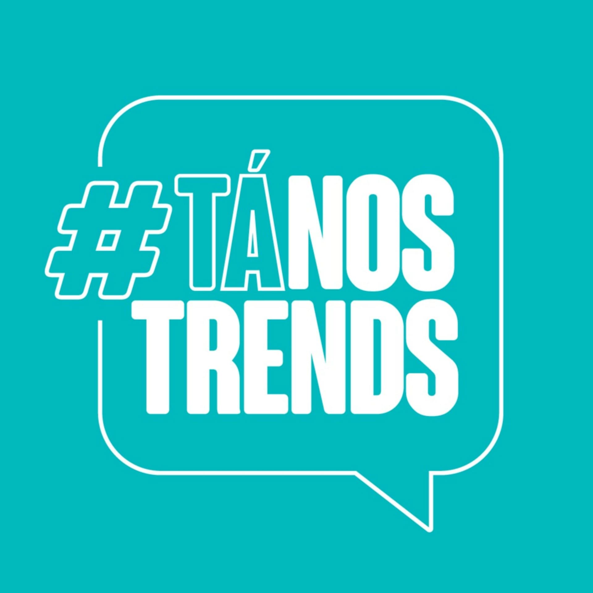 #TáNosTrends - Podcasts