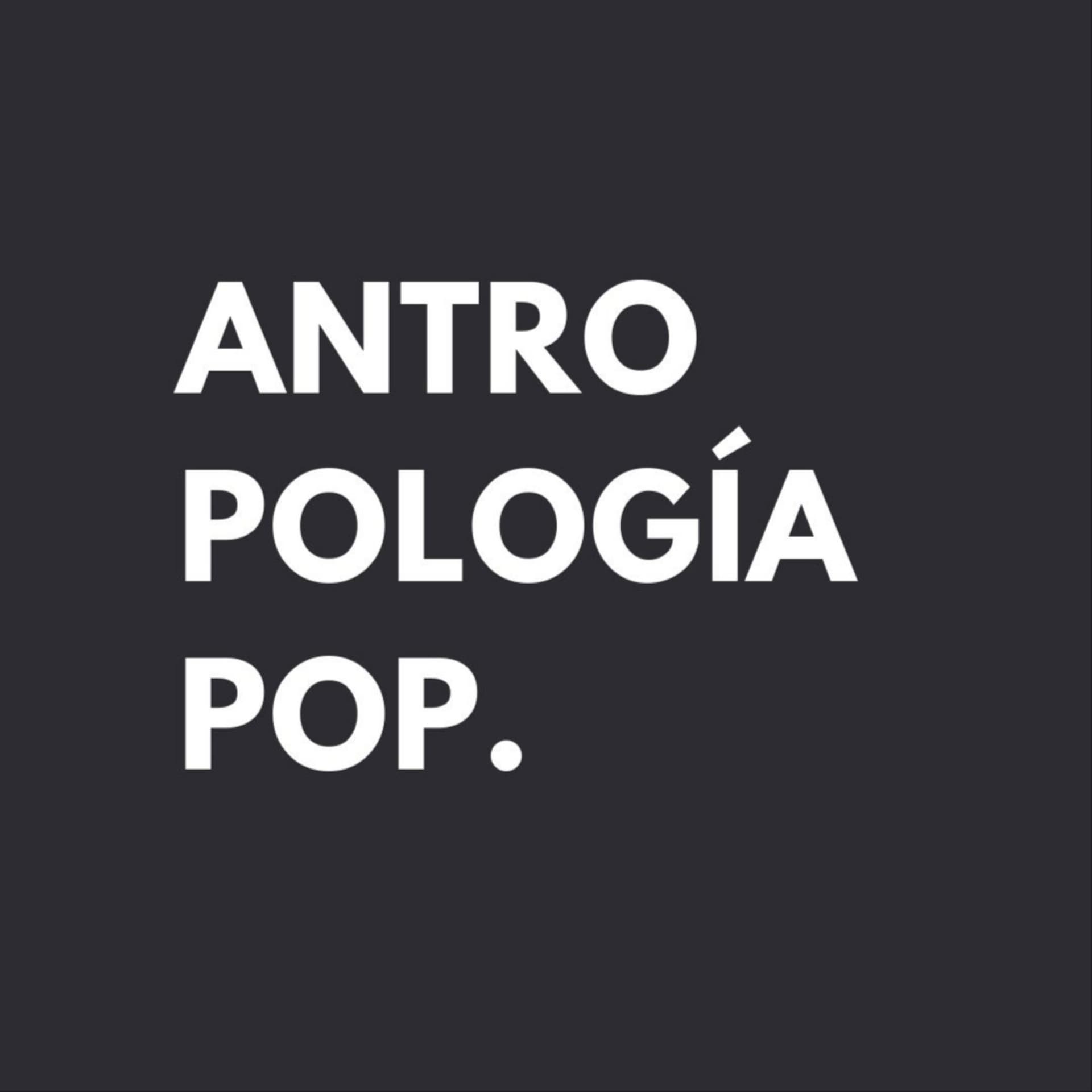 Antropología pop - Podcasts