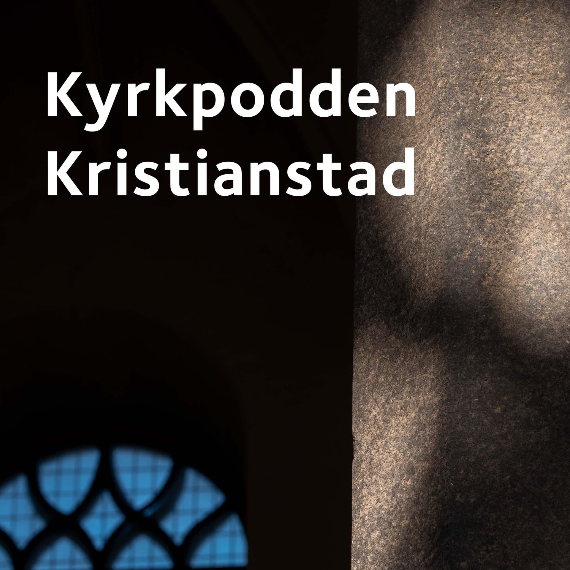 Kyrkpodden Kristianstad - Podcasts