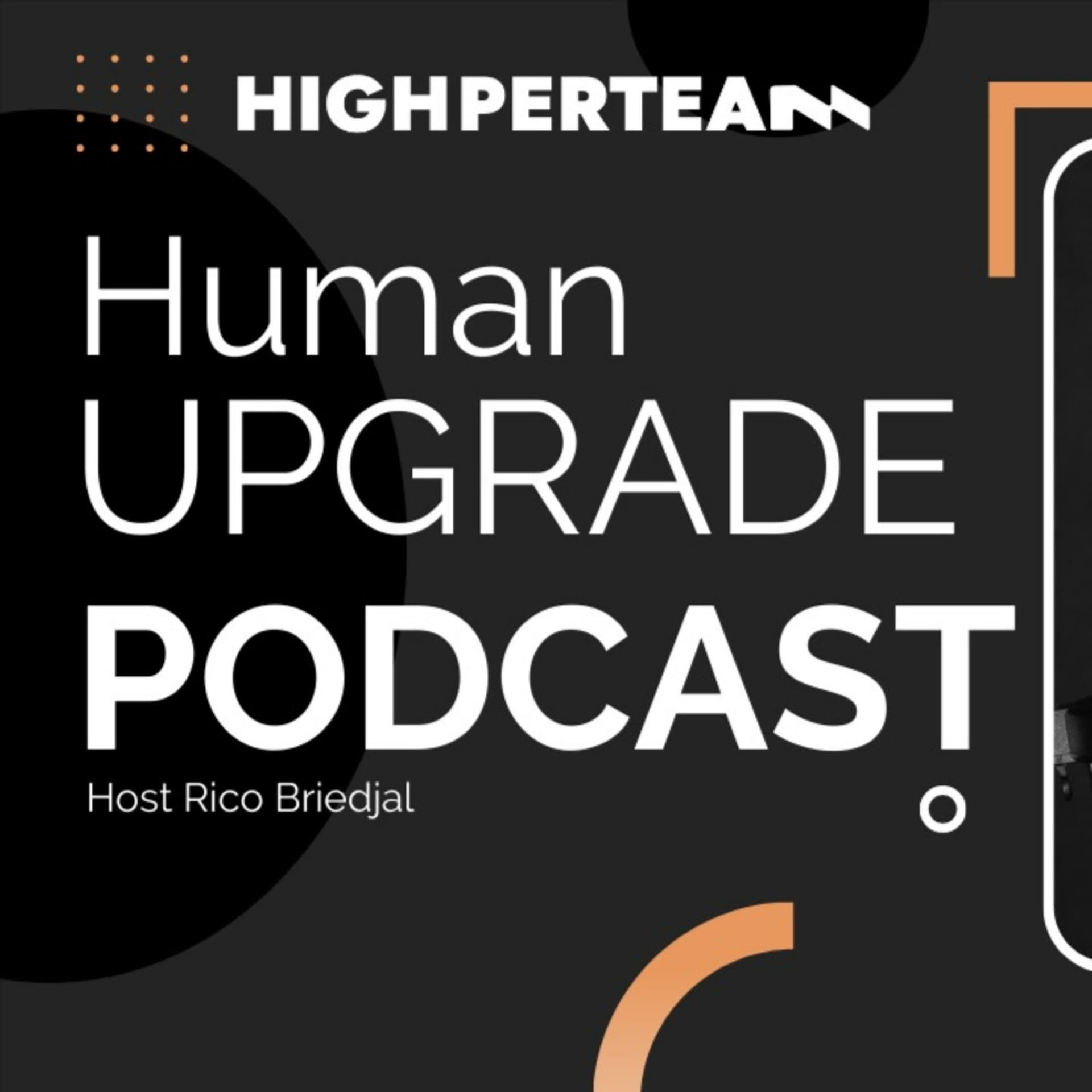 Highperteam Podcast - Upgrade naar Next Level Geluk, Performance en Succes - Podcasts
