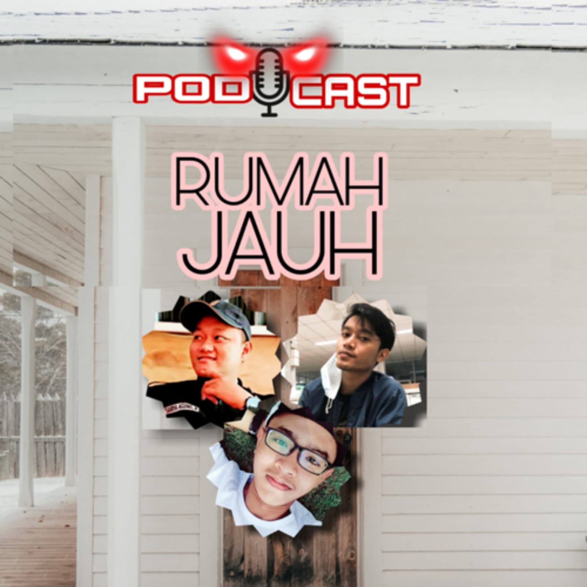 RUMAH JAUH - Podcasts