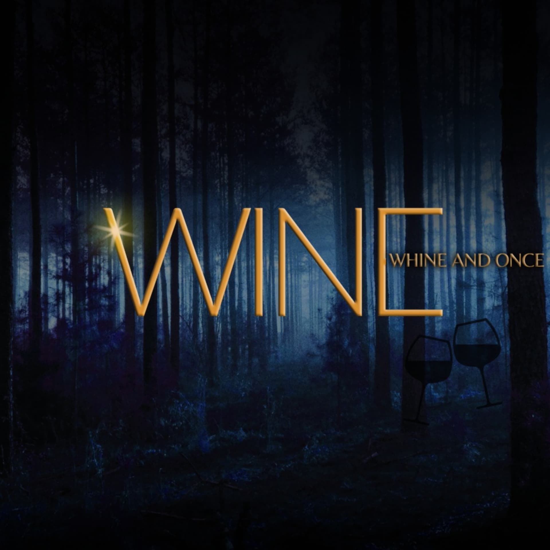 Wine, Whine, and Once - Podcasts