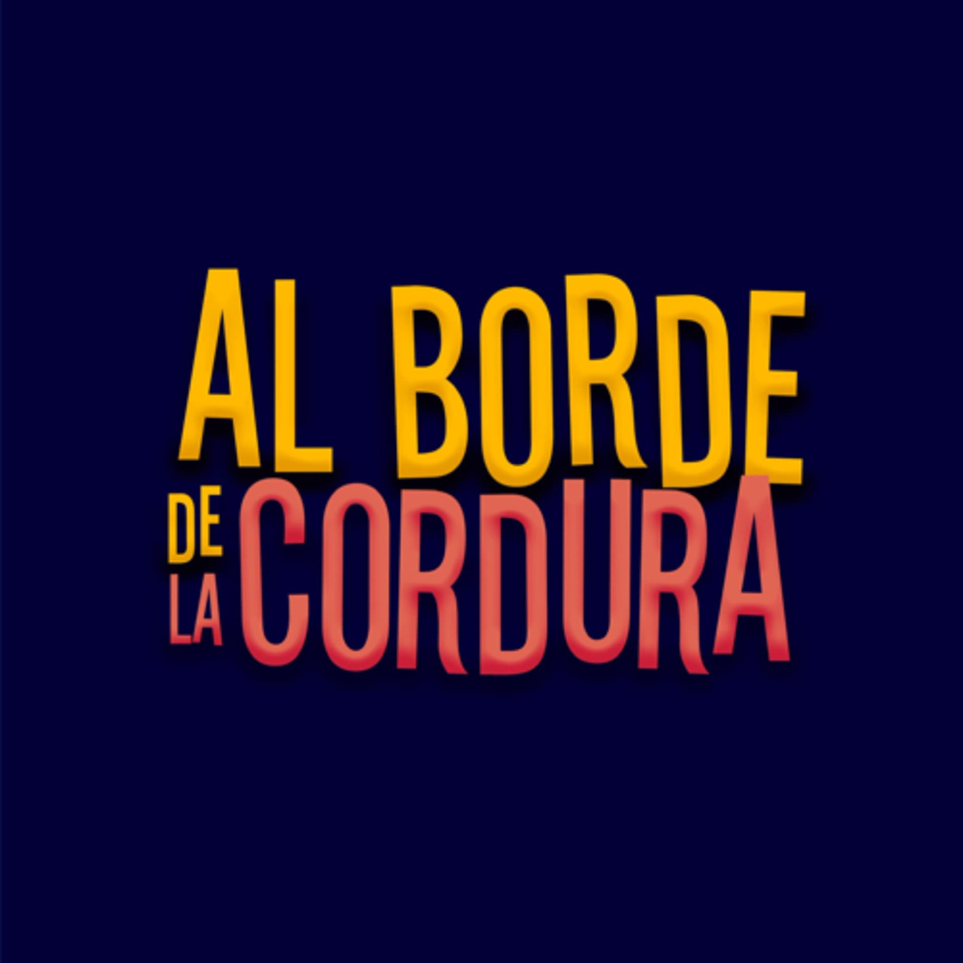 Al Borde De La Cordura - Podcasts