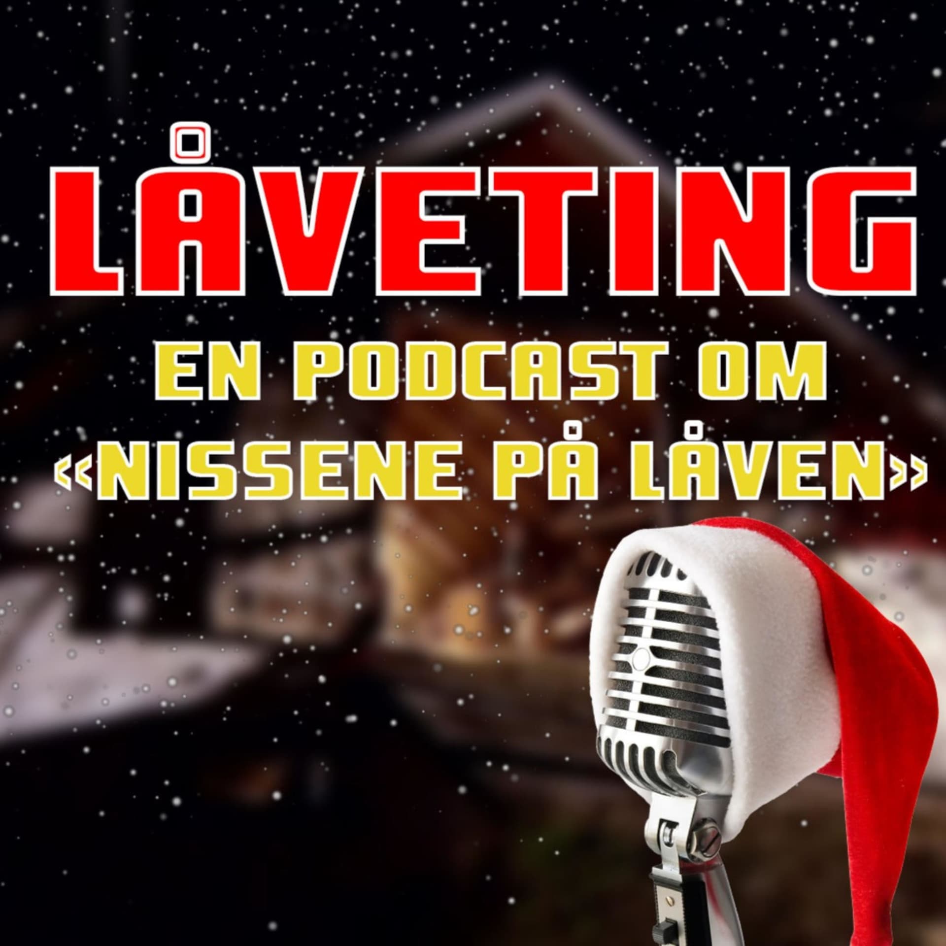 Låveting - En "Nissene på Låven" Podcast - Podcasts