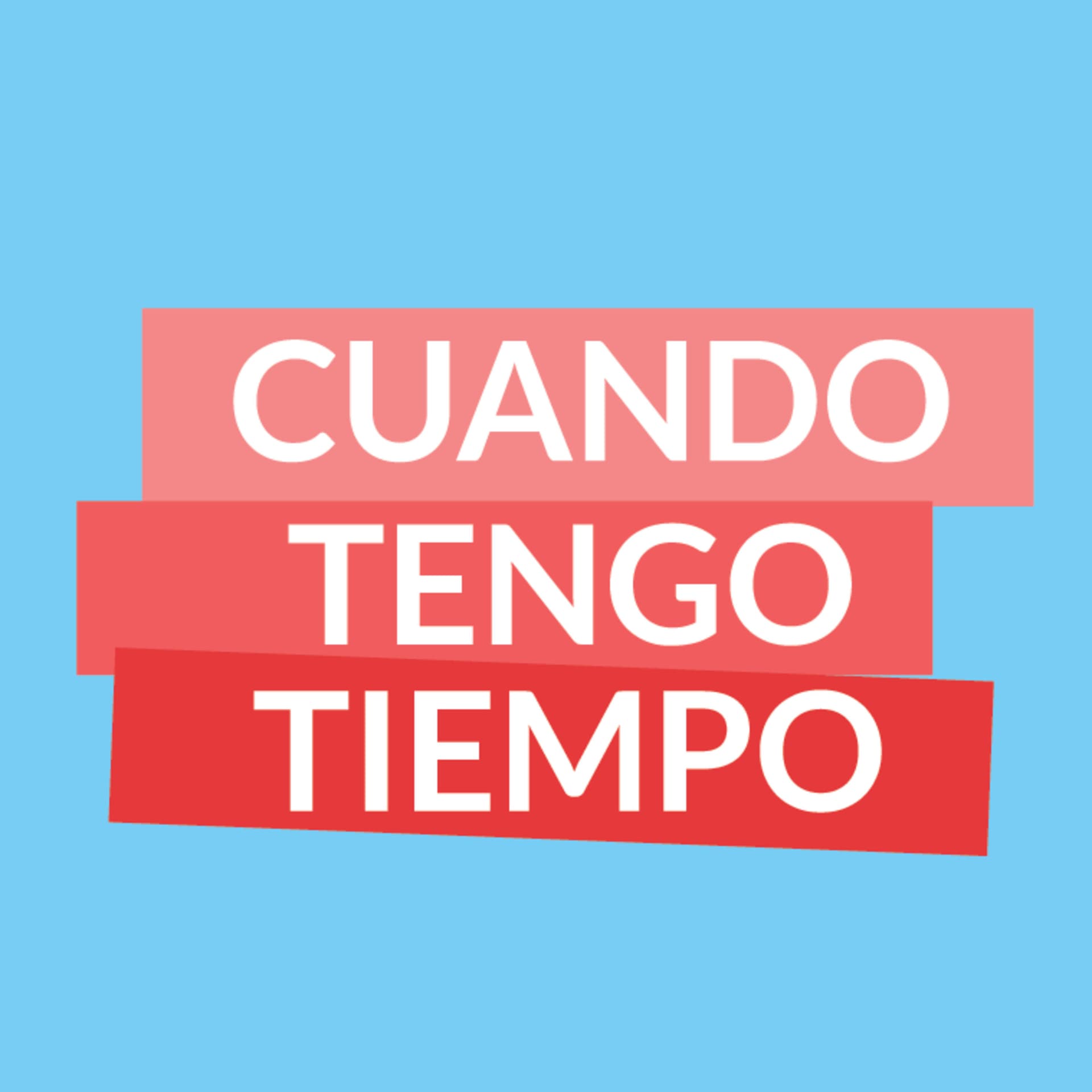 Cuando Tengo Tiempo - Podcasts