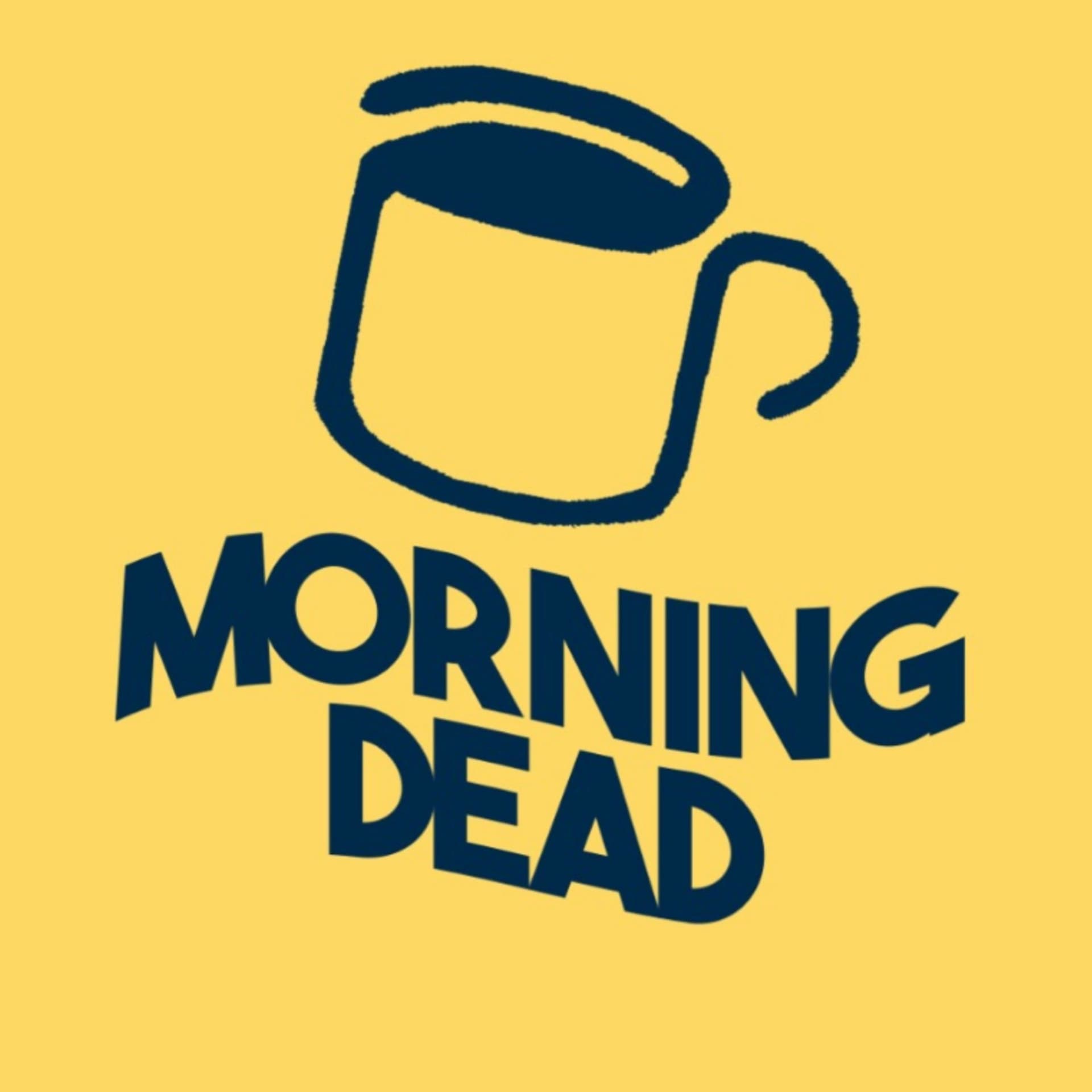 The Morning Dead - Podcasts