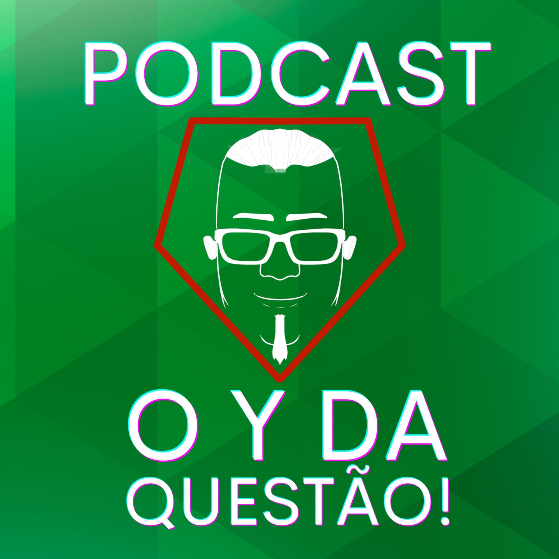 O Y da Questão! - Podcasts