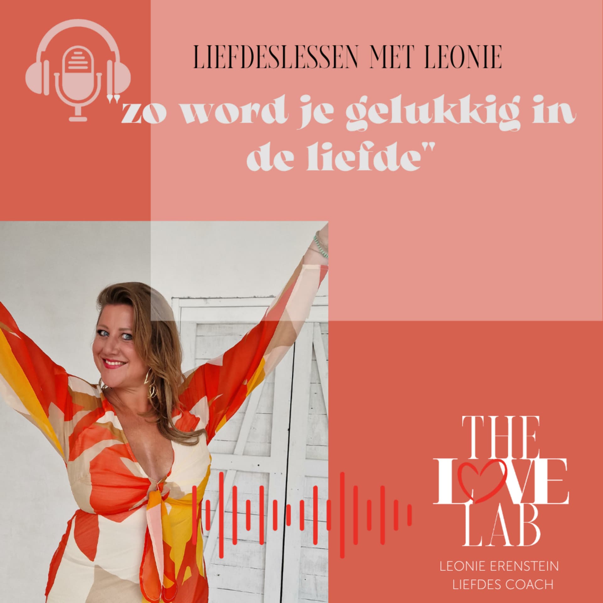 Liefdes Lessen met Leonie - Voor sterke vrouwen die alles voor elkaar hebben, behalve de liefde - Podcasts