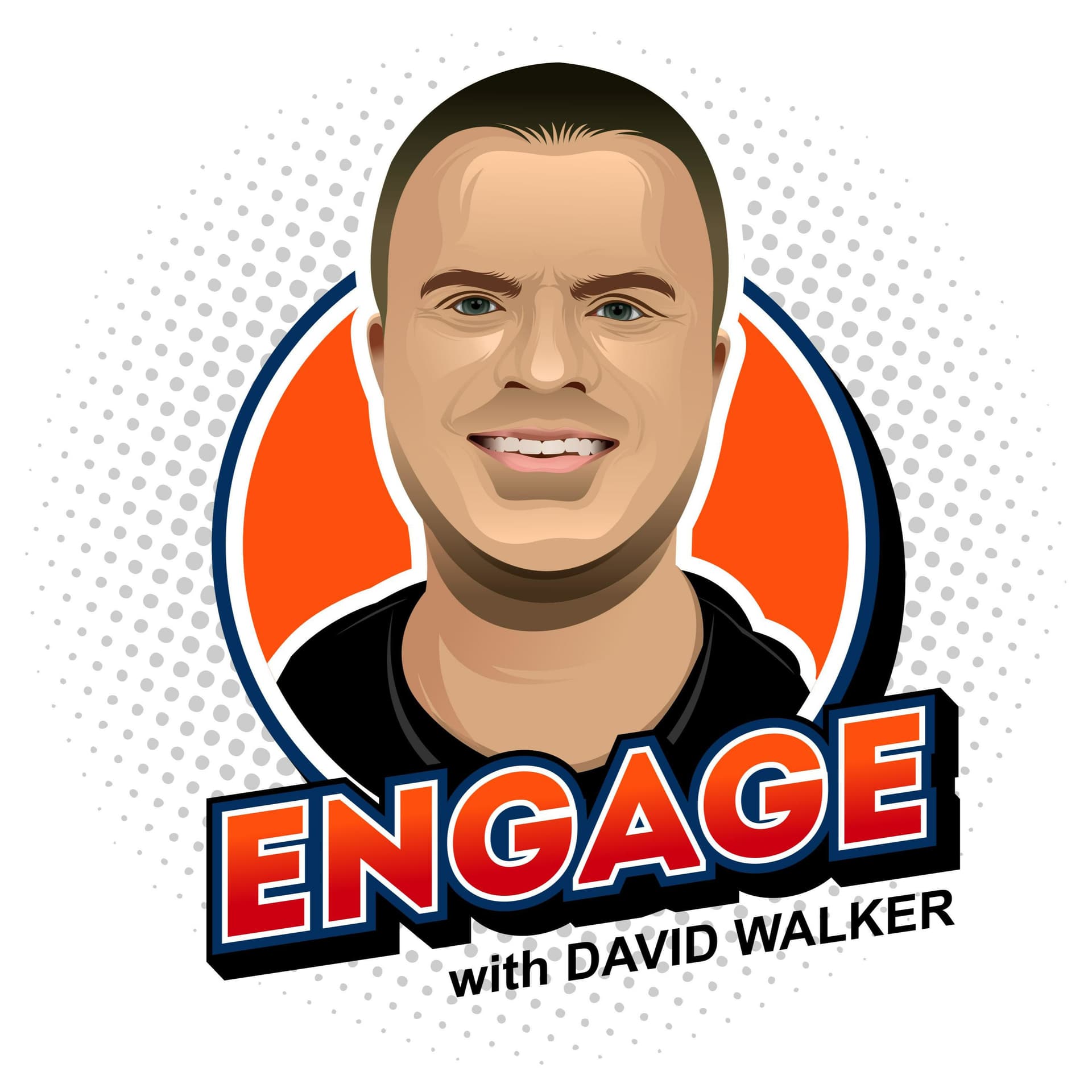 Engage with David Walker - Podcasts