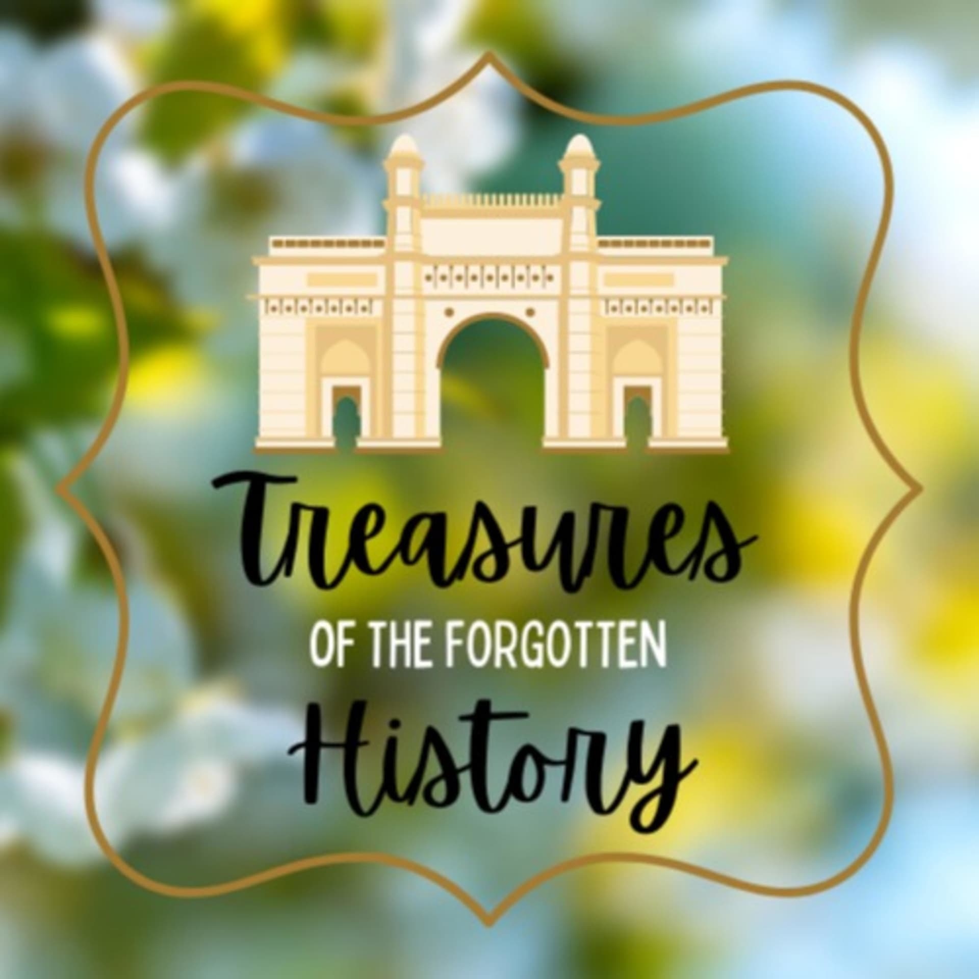 TREASURES OF THE FORGOTTEN HISTORY - Podcasts