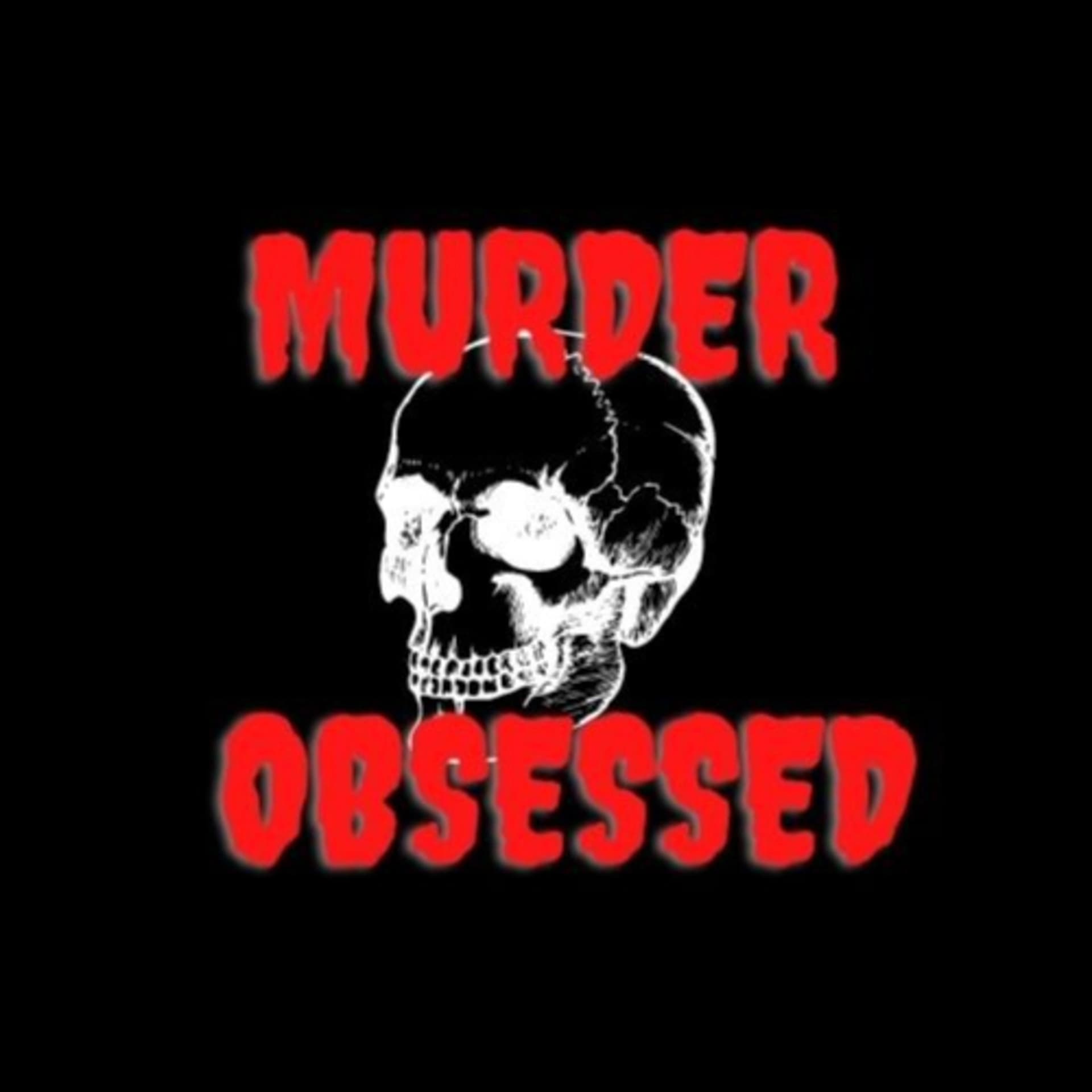 Murder Obsessed - Podcasts