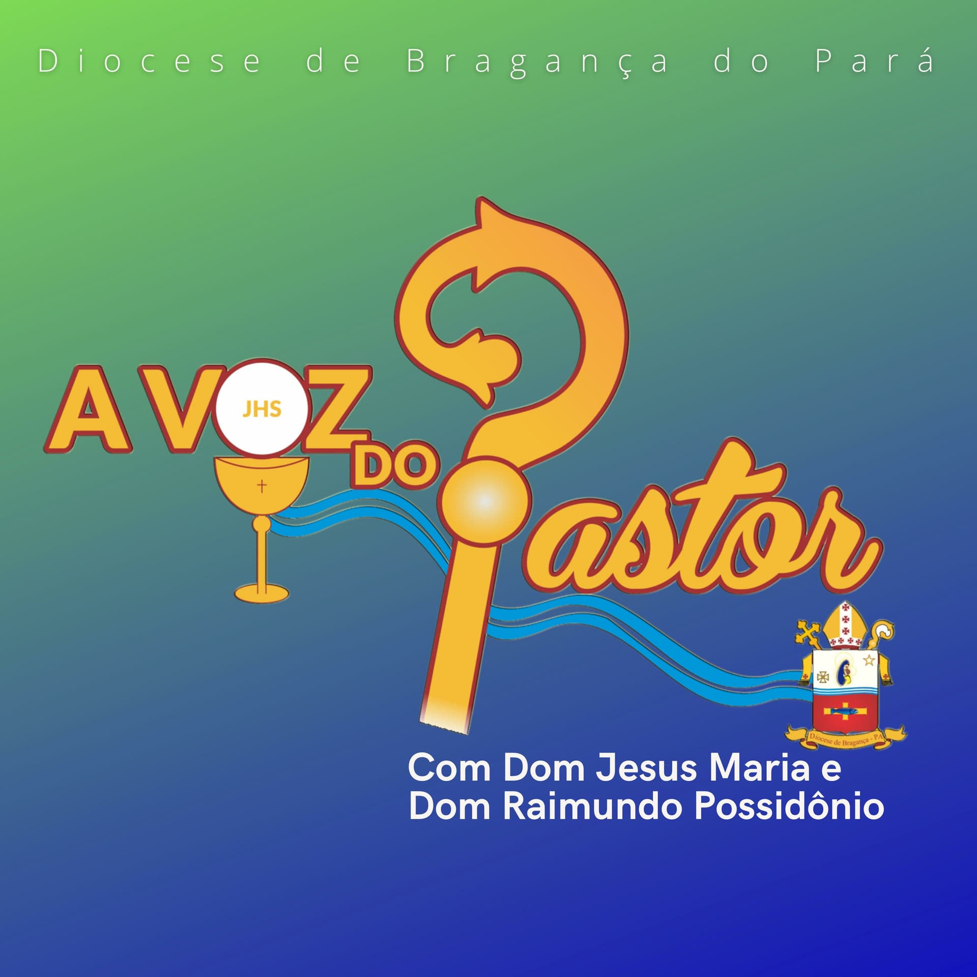 Programa A Voz do Pastor - Diocese de Bragança do Pará - Podcasts
