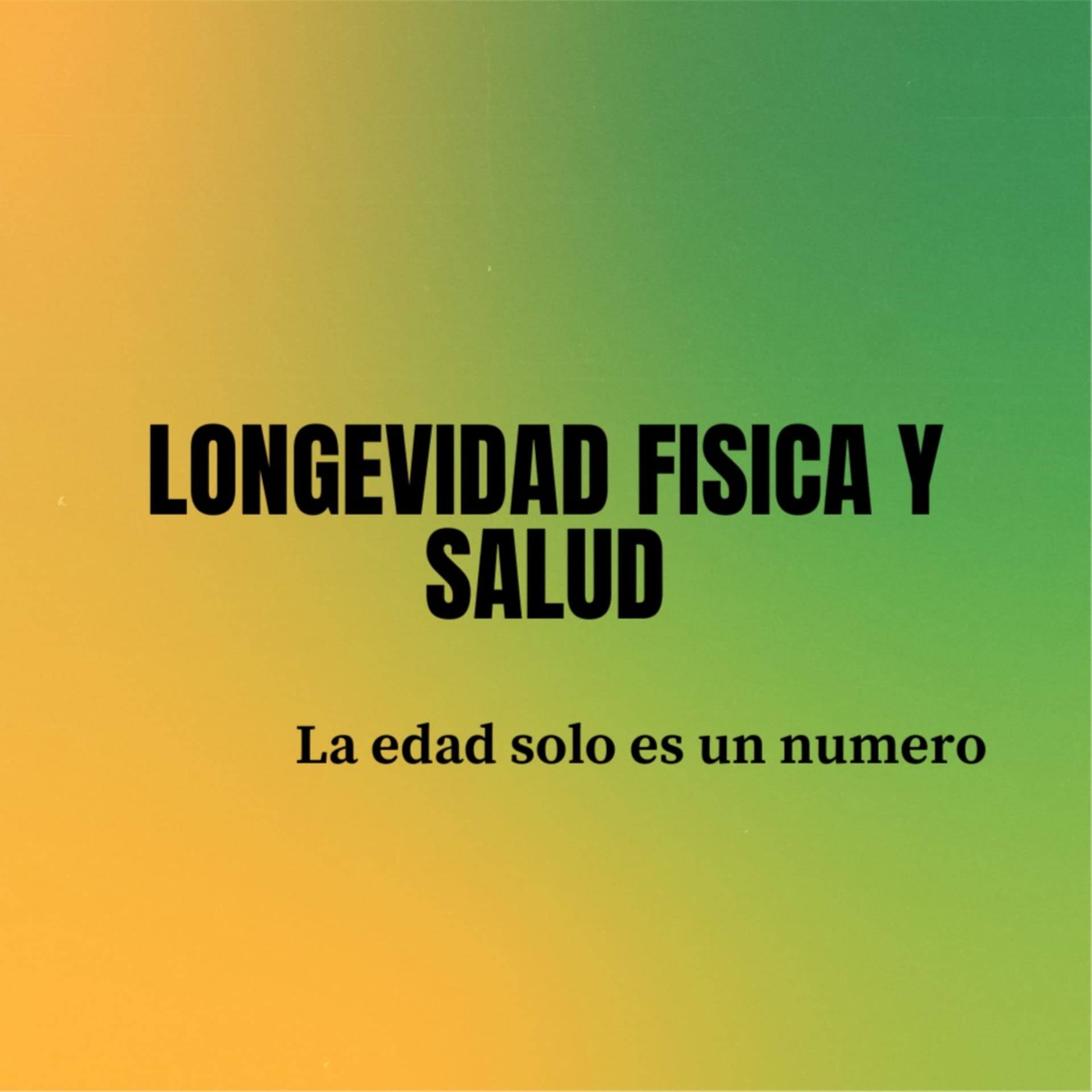 Longevidad física y salud - Podcasts