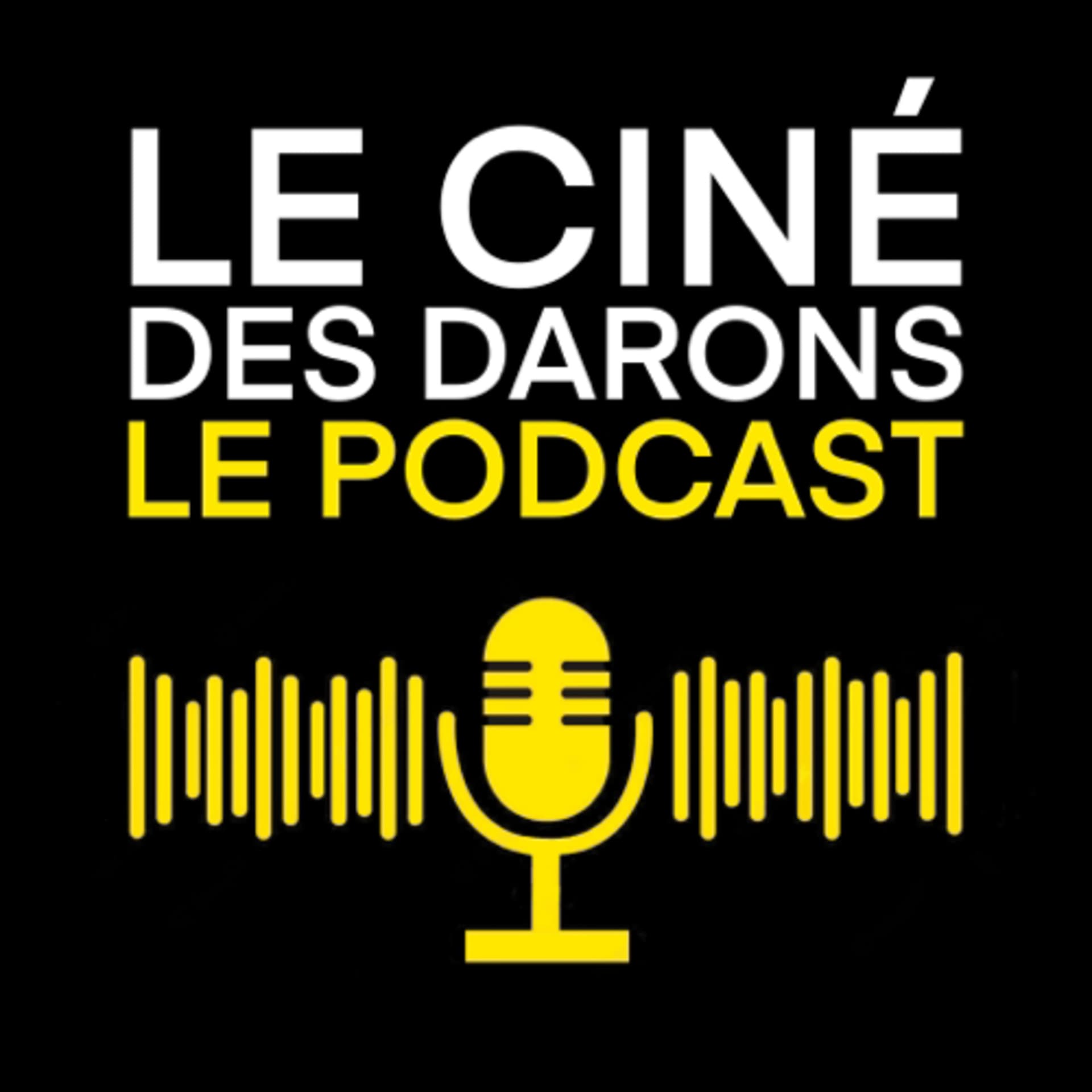 Le Ciné des Darons - Podcasts