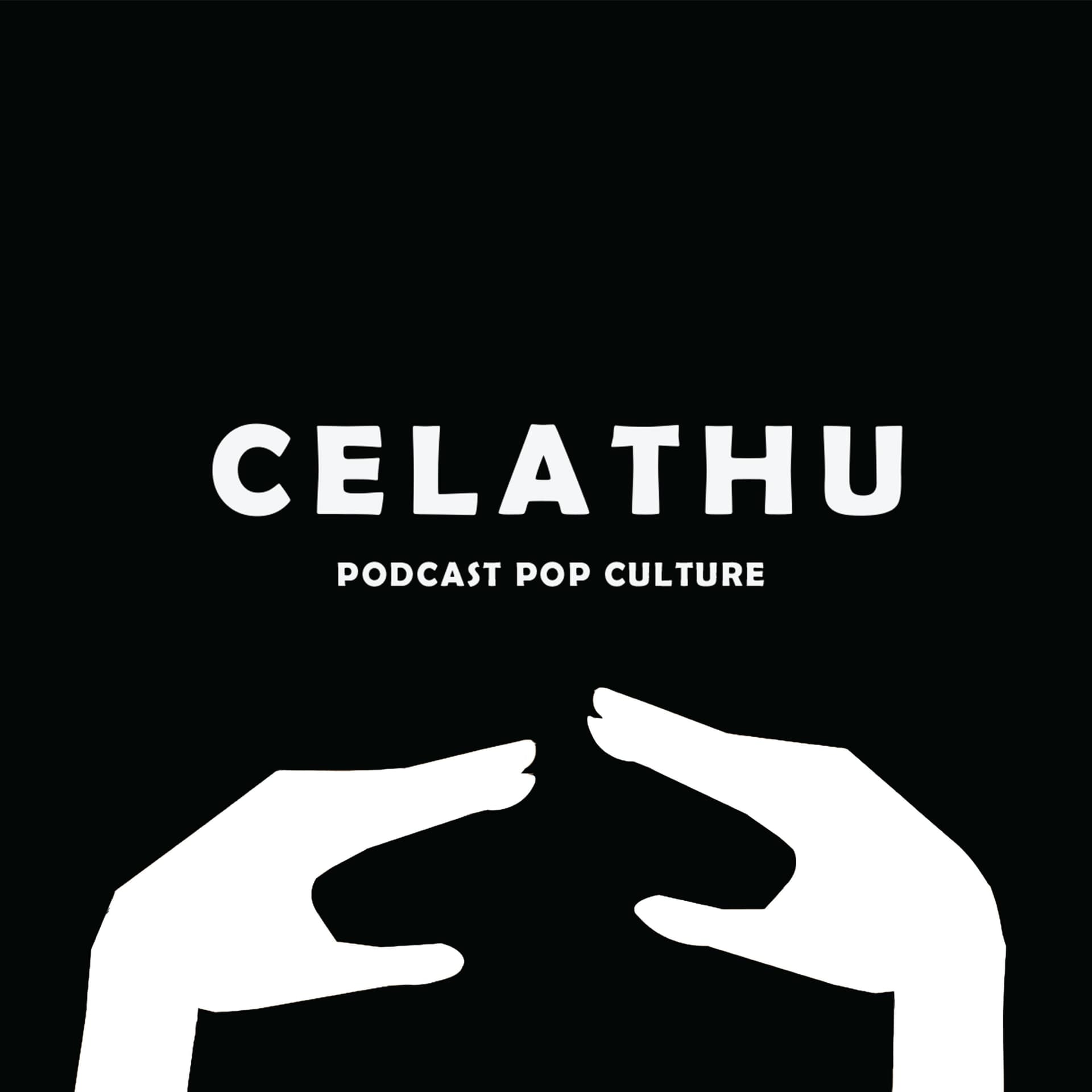 Celathu - Podcasts