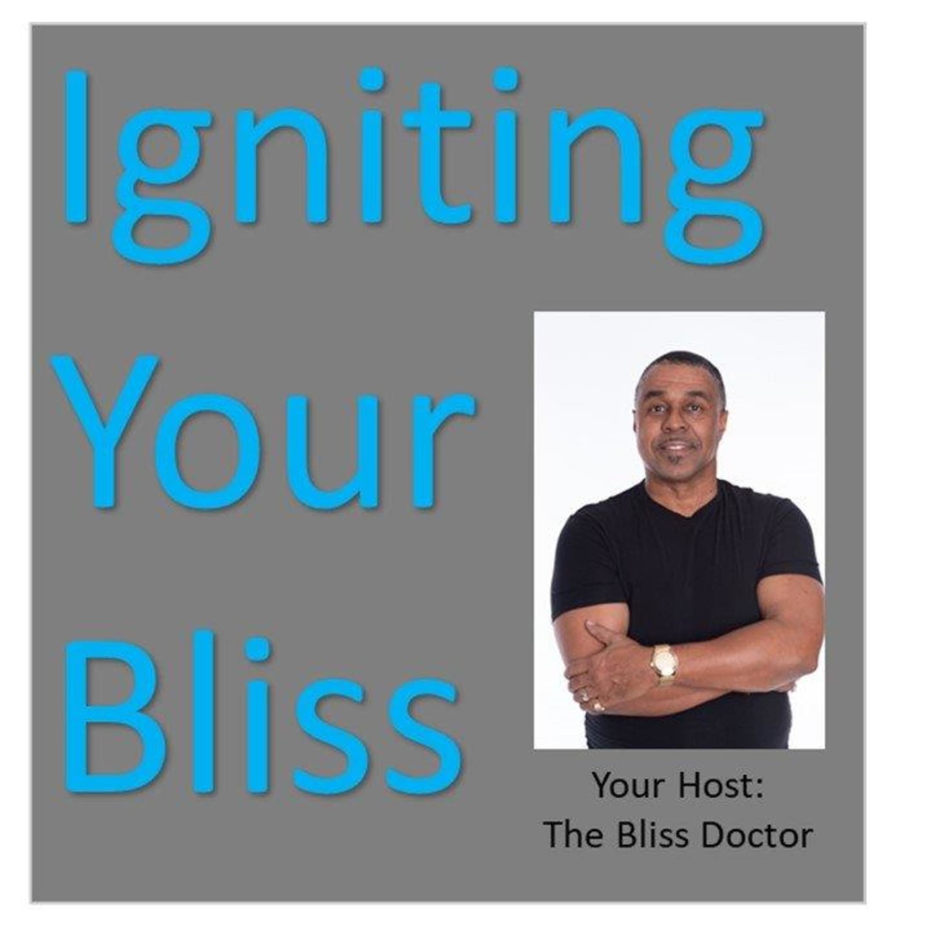 Igniting Your Bliss - Podcasts